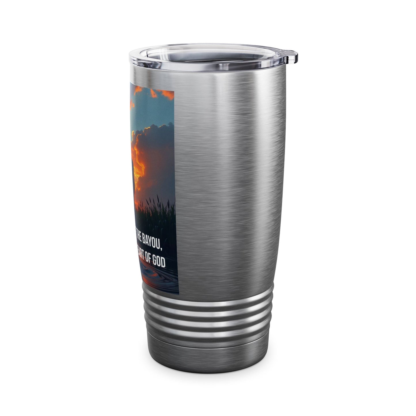 20oz Bayou Faith Tumbler – "In the Heart of the Bayou I Found On the Heart of God"