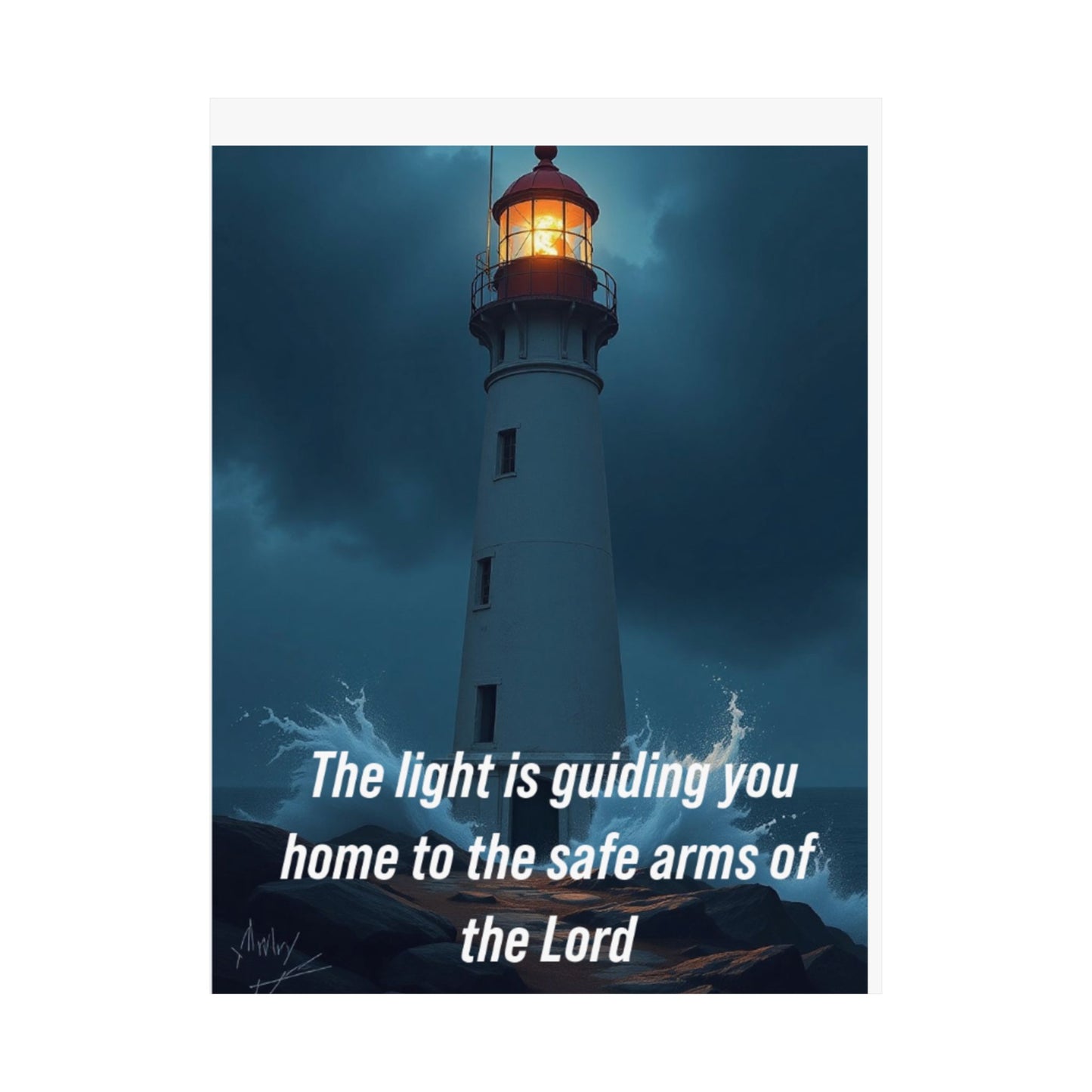 Lighthouse Faith Poster — “The light is guiding you home to the safe arms of the Lord” Satin Wall Art