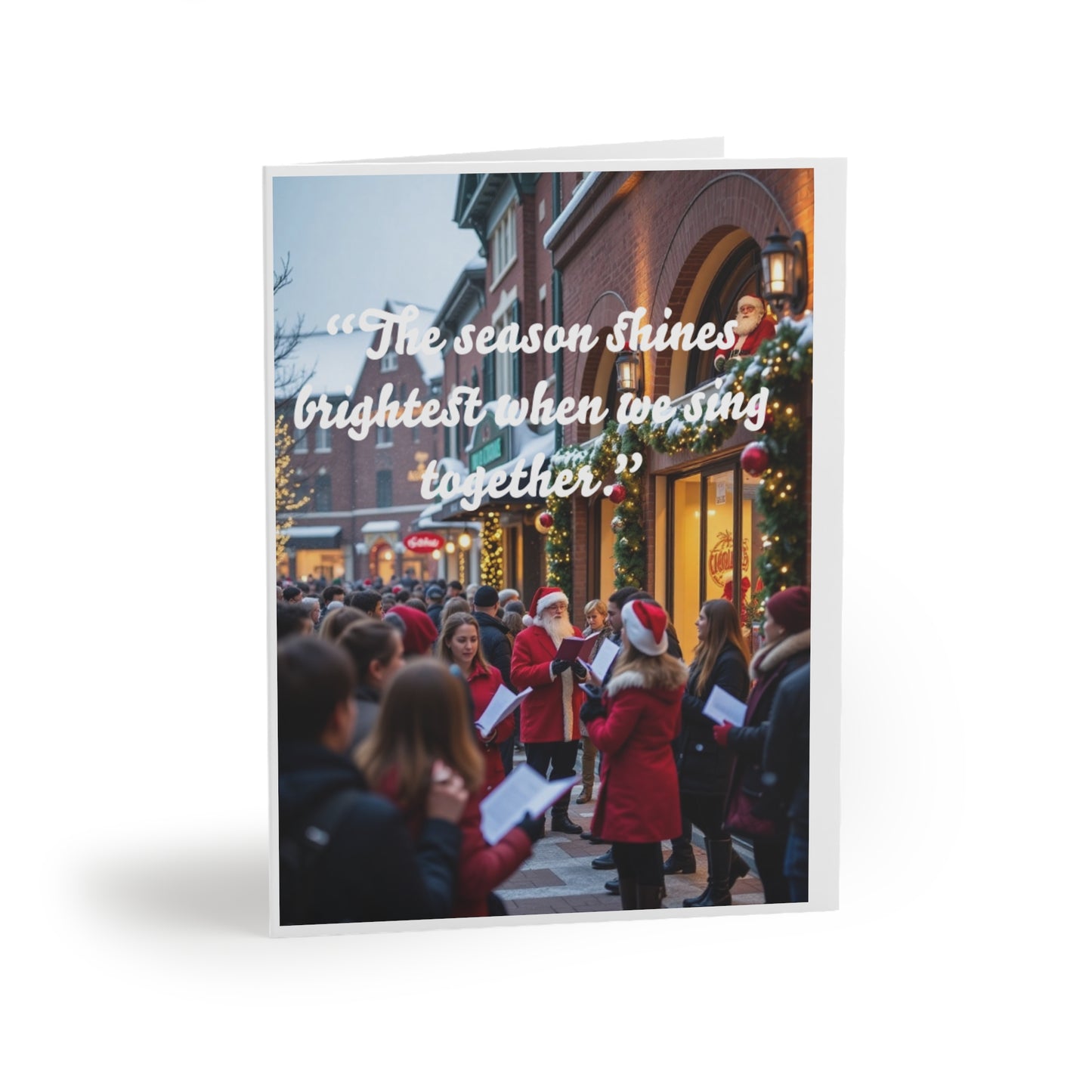 The season shines brightest when we sing together