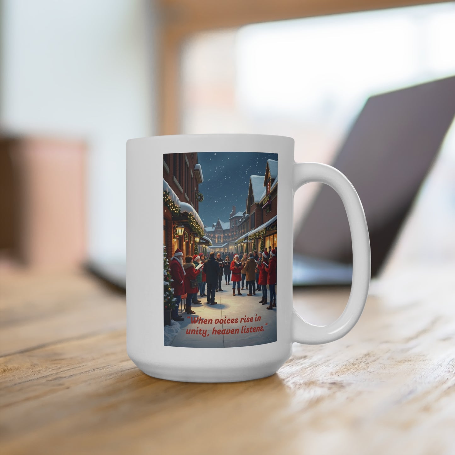Holiday Unity Mug - 15oz Ceramic Mug, Christmas Gift, Winter Cozy Vibes, Family Gathering Cup, Inspirational Quote 310