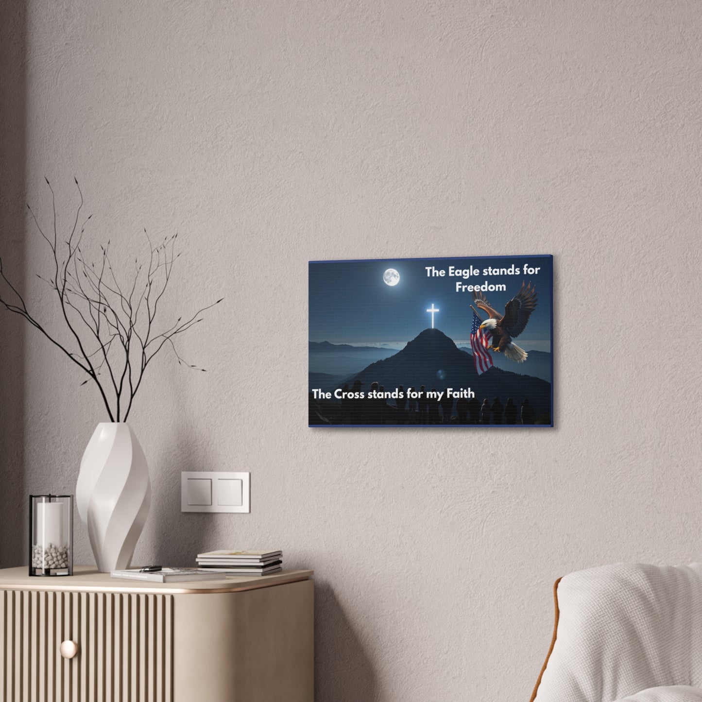 Patriotic Faith Canvas Print – "The Eagle stands for Freedom, The Cross stands for my Faith"