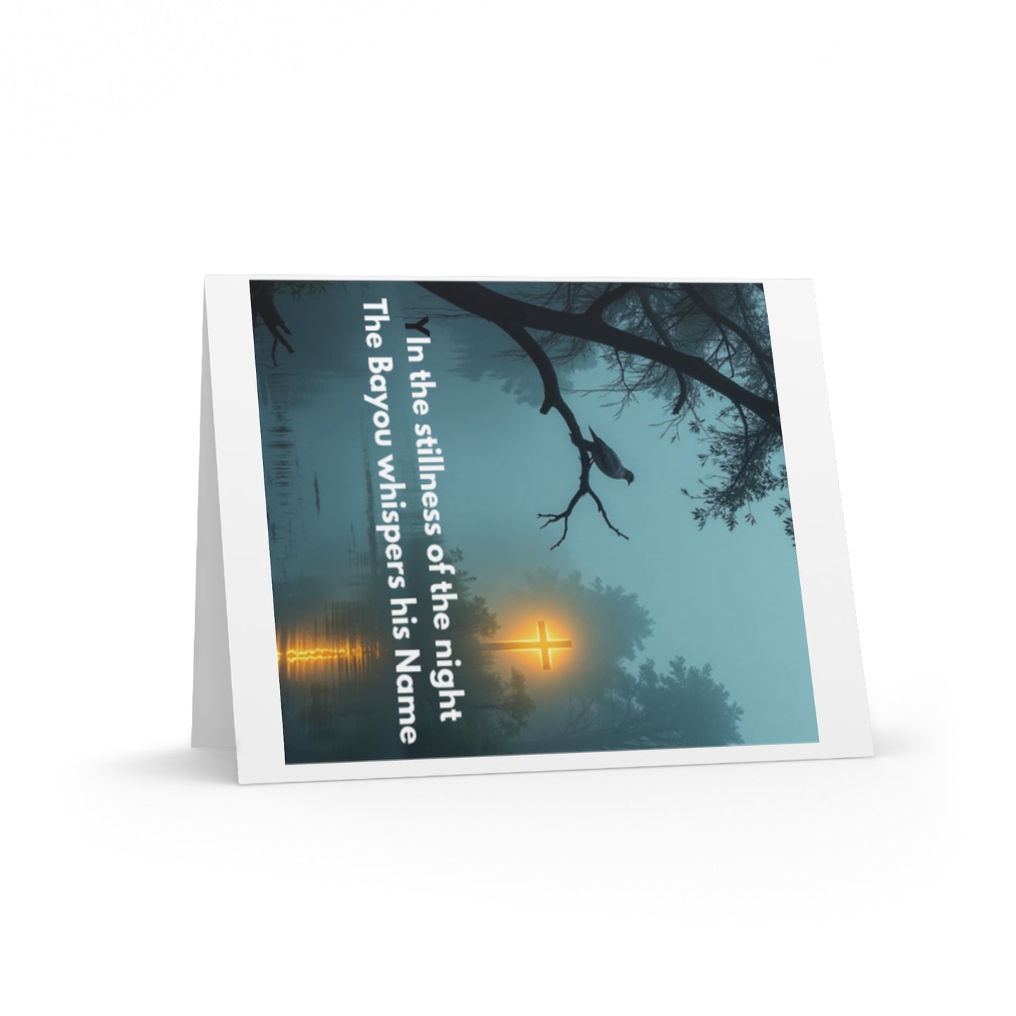 Religious Bayou Greeting Cards — "In the stillness of the night the Bayou whispers his Name" (8/16/24 pc)