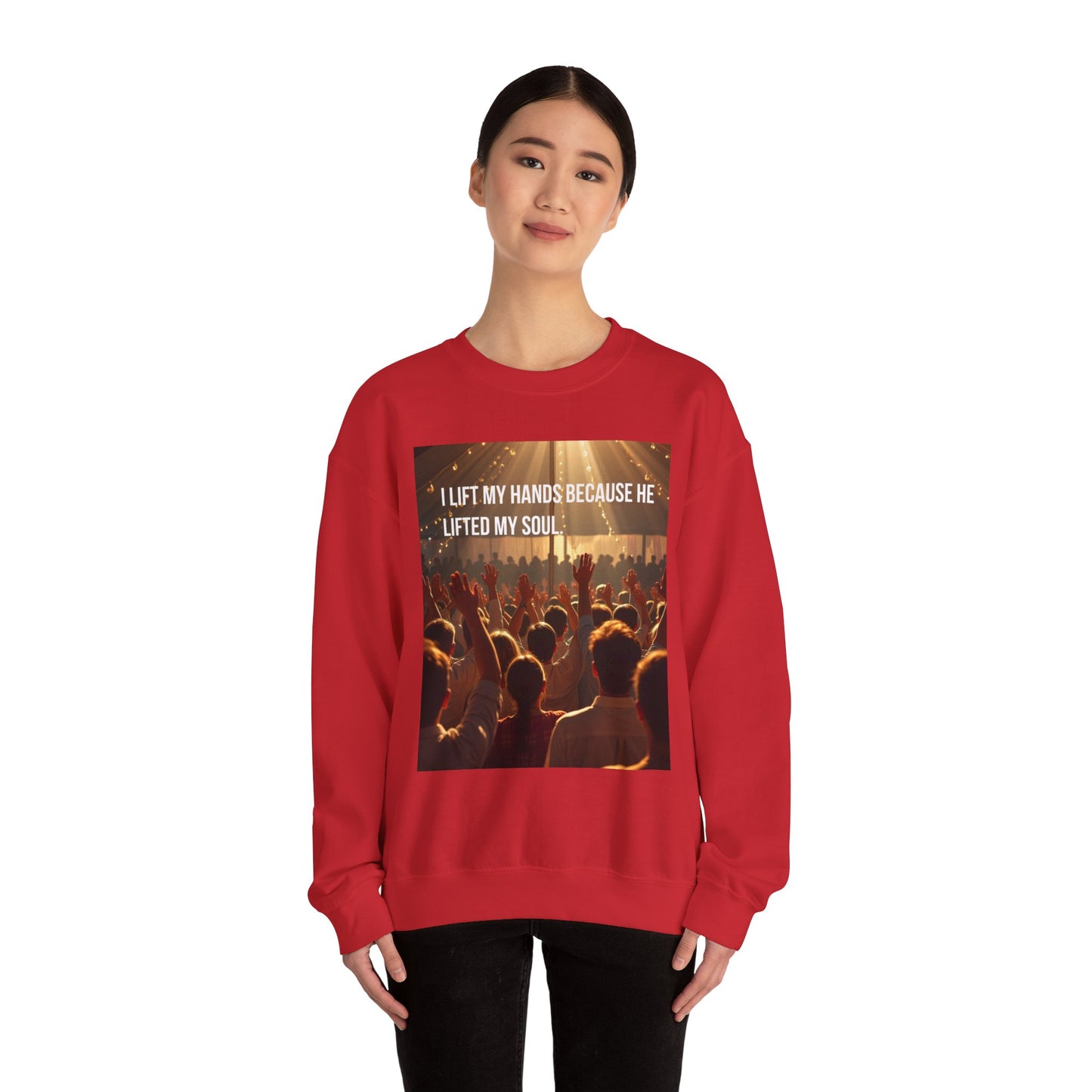 Christian Worship Sweatshirt - "I Lift My Hands Because He Lifted My Soul" Concert Crowd Design