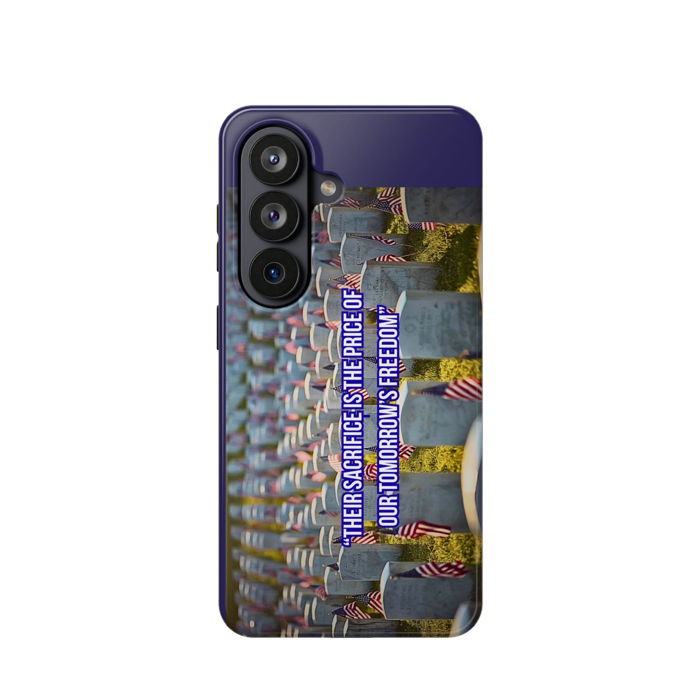 Patriotic Memorial Phone Case — "Their Sacrifice Is the Price of Our Tomorrow's Freedom"