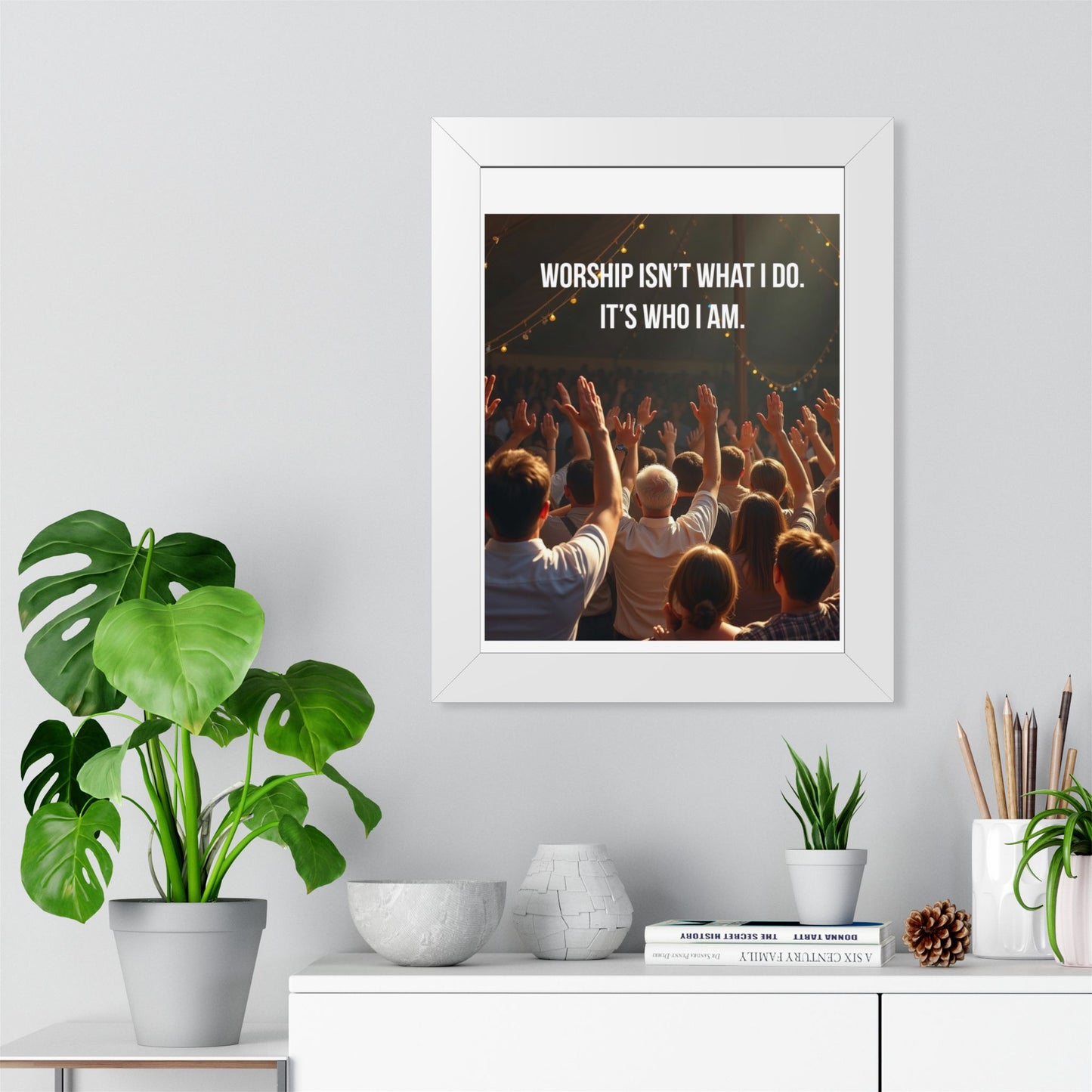 Framed Poster — "Worship Isn't What I Do. It's Who I Am." Inspirational Christian Wall Art