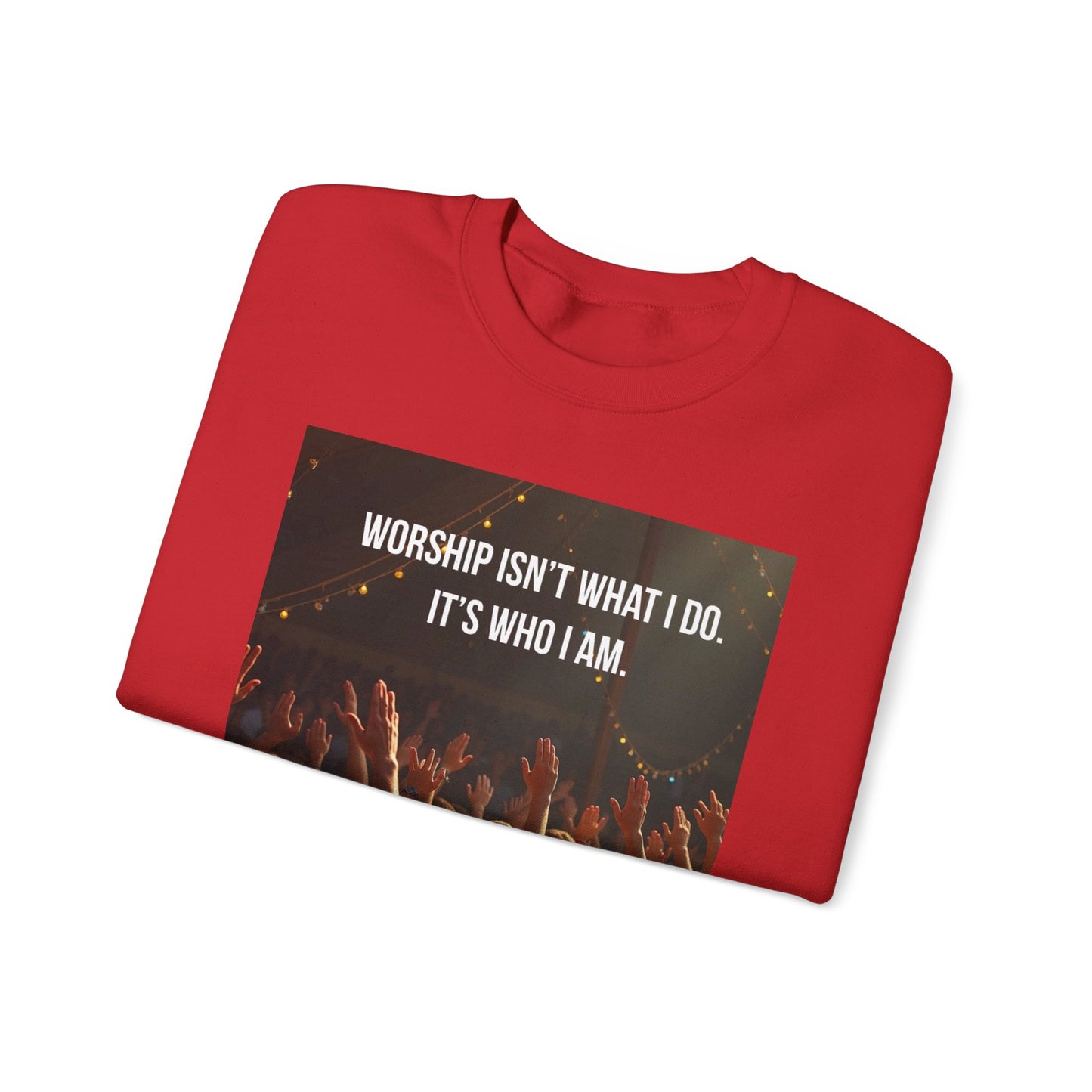 Worship Isn’t What I Do Crewneck Sweatshirt — Christian Concert & Church Worship Pullover