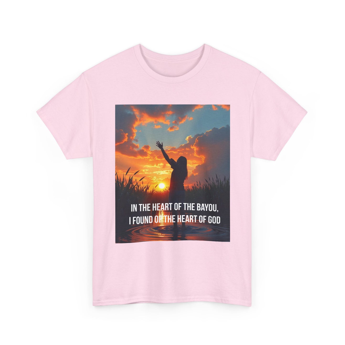 Bayou Faith T-Shirt — "In the Heart of the Bayou, I Found the Heart of God"