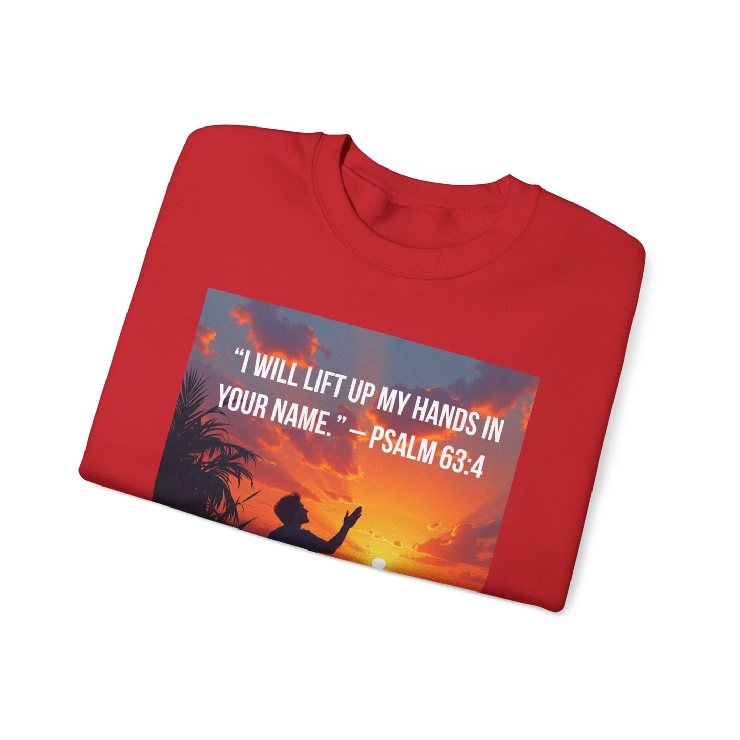 Christian Crewneck Sweatshirt — "I Will Lift Up My Hands in Your Name" (Psalm 63:4)