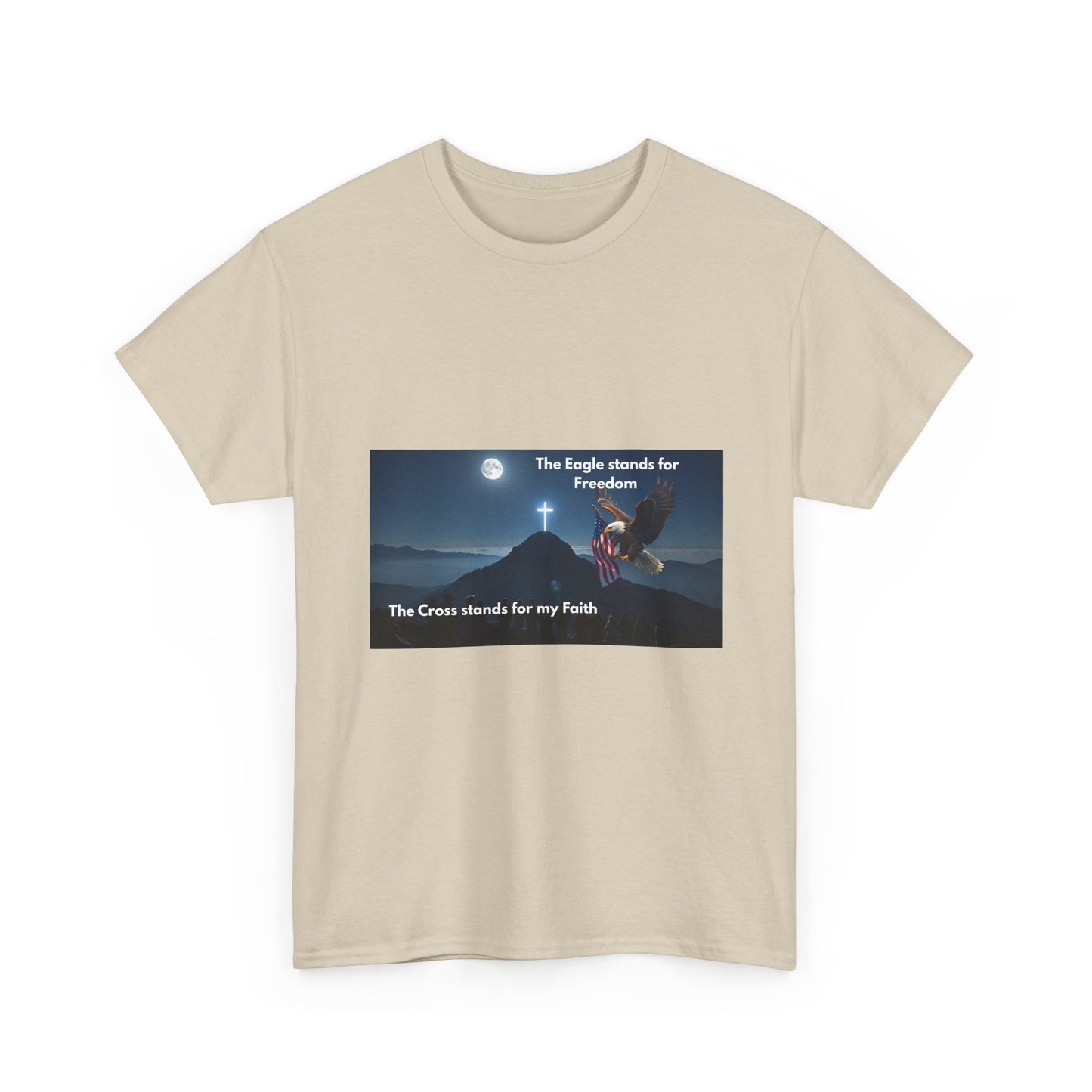 Patriotic Faith T‑Shirt – "The Eagle stands for Freedom / The Cross stands for my Faith"