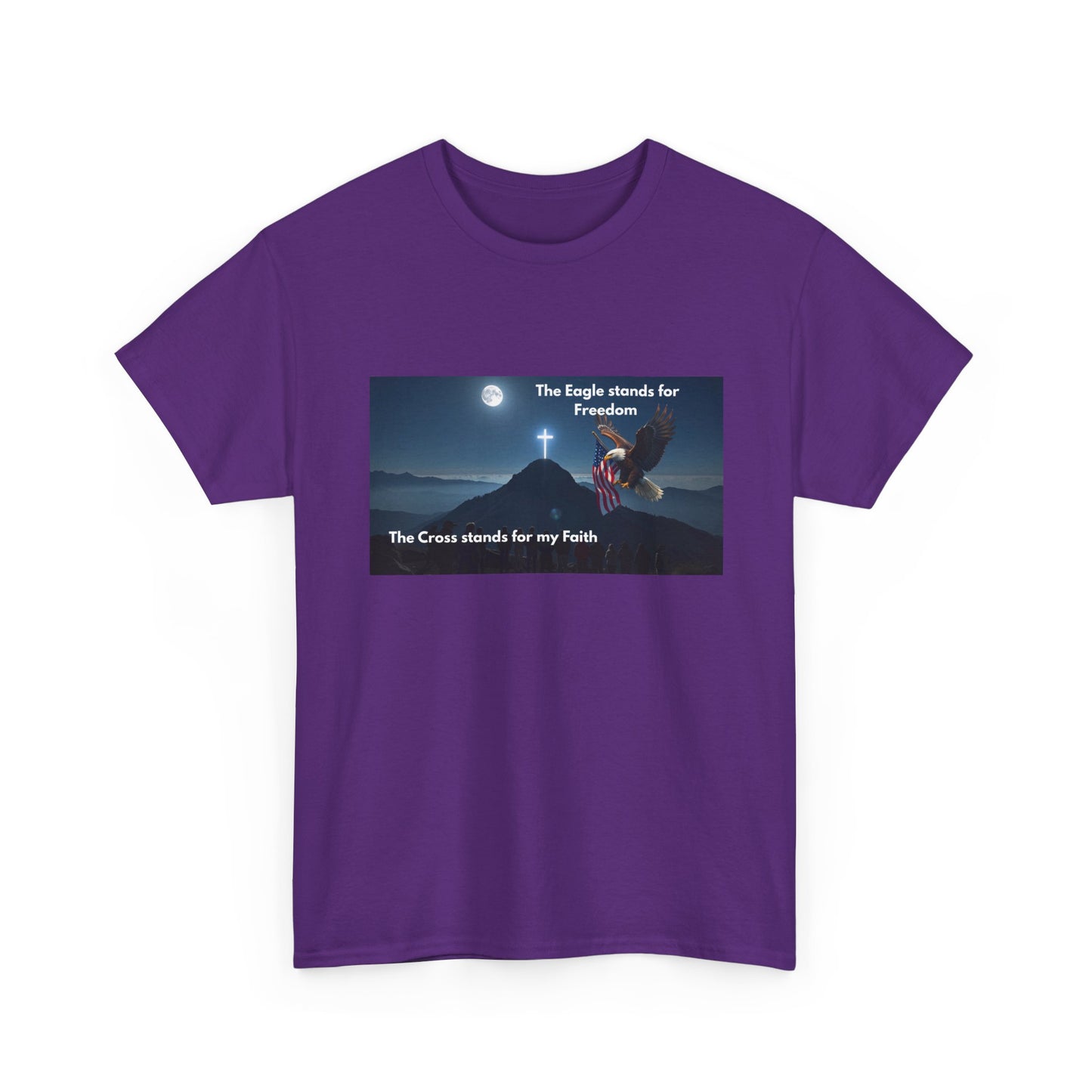 Patriotic Faith T-Shirt — "The Eagle stands for Freedom; The Cross stands for my Faith"