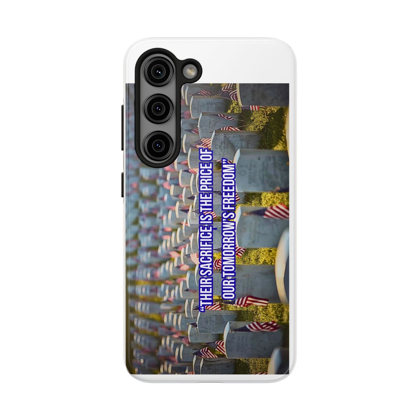 Veterans Memorial Tough Phone Case — "Their Sacrifices: The Price of Your Freedom" Patriotic Graveyard Design