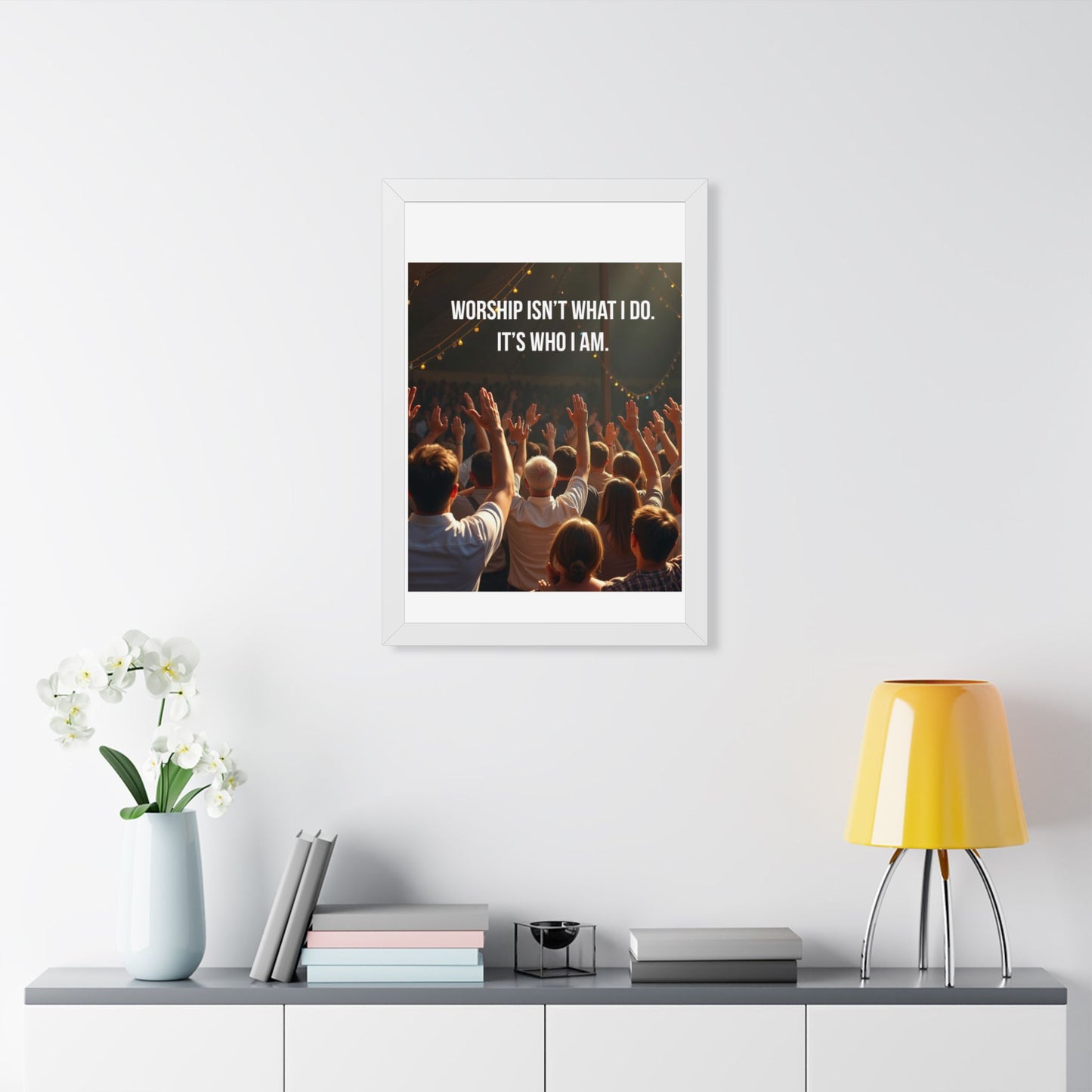 Framed Poster — "Worship Isn't What I Do. It's Who I Am." Inspirational Christian Wall Art