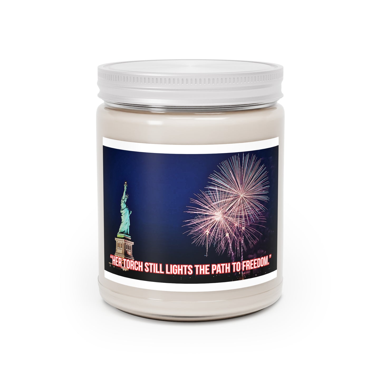 Liberty Fireworks Soy Candle — "Her Torch Still Lights the Path to Freedom" (9oz)