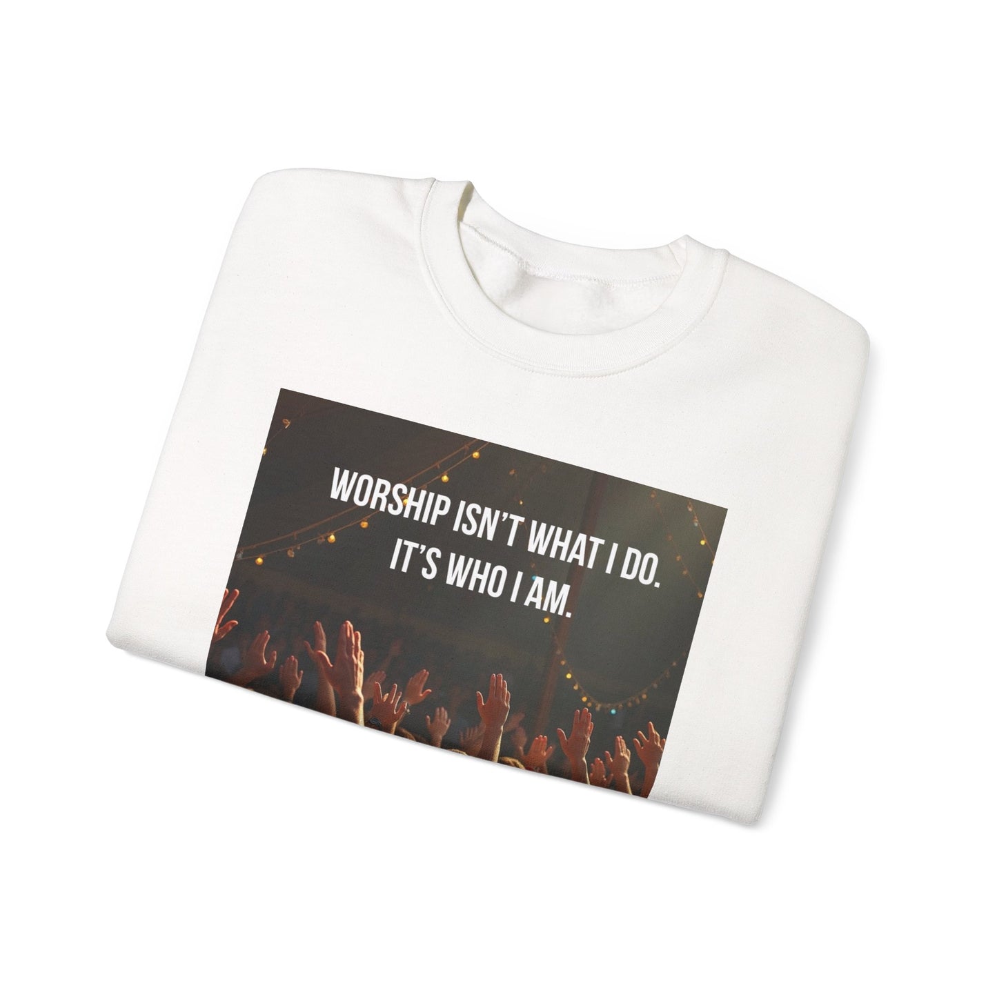 Worship Isn’t What I Do Crewneck Sweatshirt — Christian Concert & Church Worship Pullover