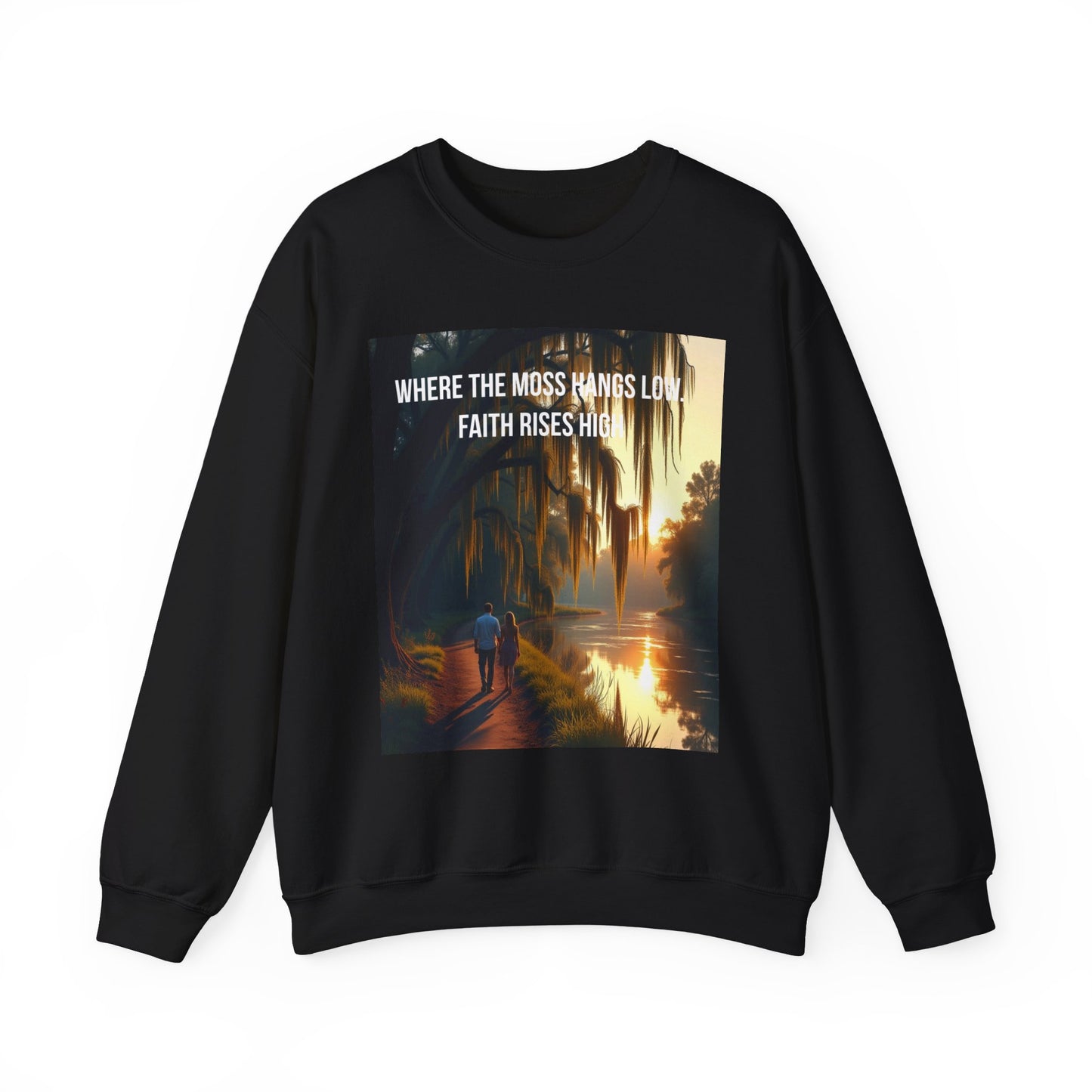 Inspirational Southern Bayou Sweatshirt — "Where the Moss Hangs Low, Faith Rises High"