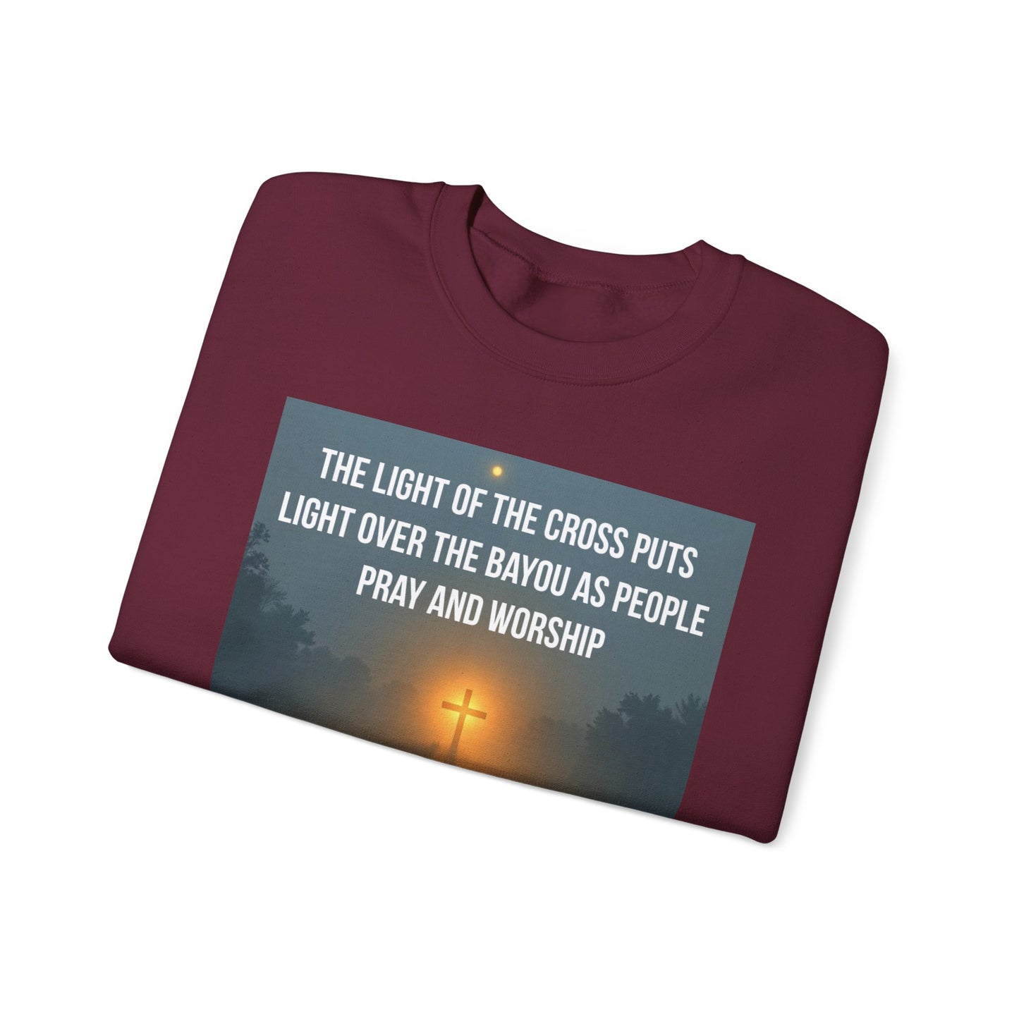 Christian Crewneck Sweatshirt — "The Light of the Cross Puts Light Over the Bayou" Graphic