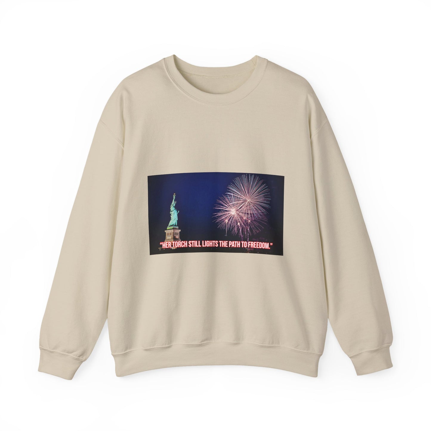 Liberty Night Crewneck Sweatshirt — Statue of Liberty Fireworks "Her Torch Still Lights the Path to Freedom"
