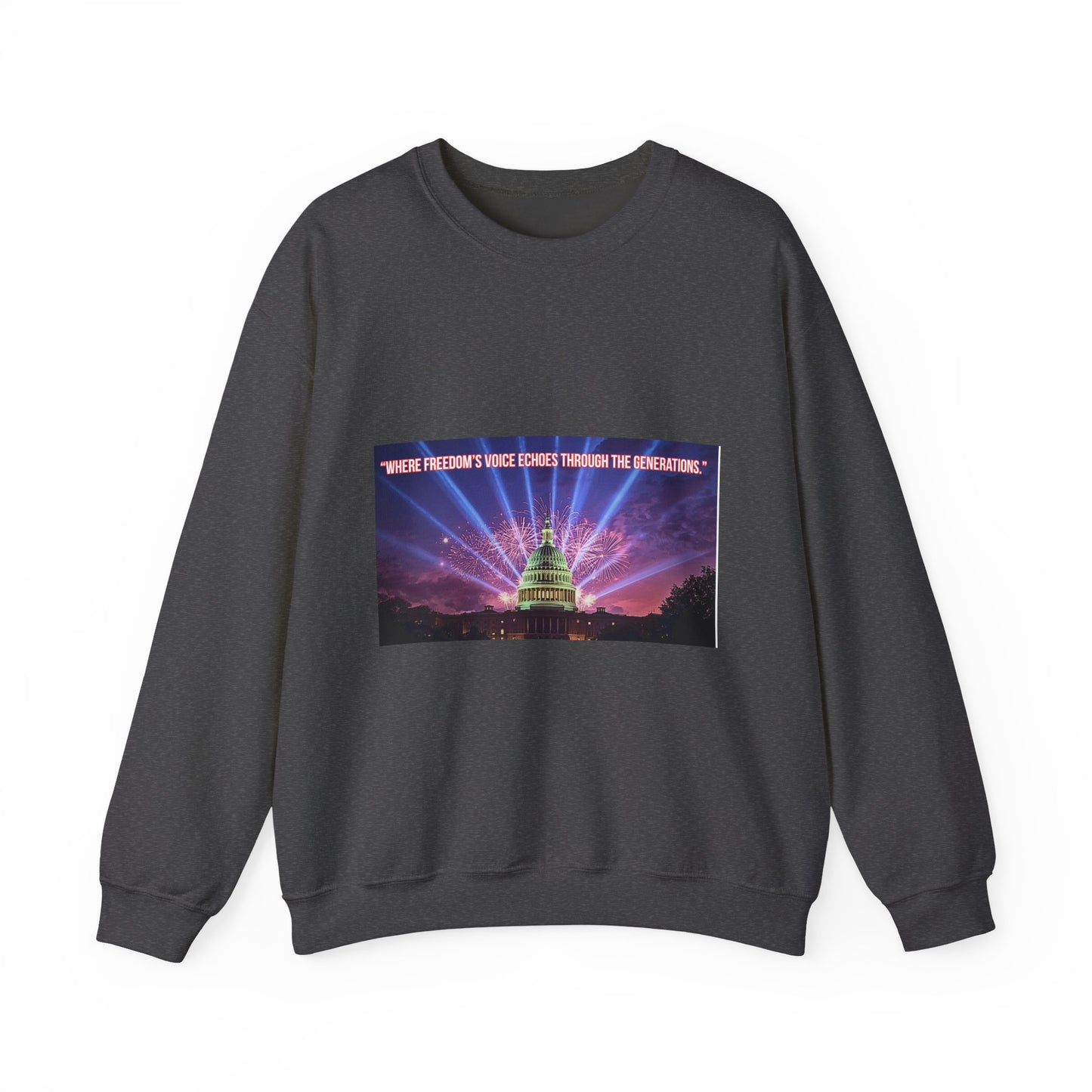 Crewneck Sweatshirt — "We’re Freedom’s Voice" Capitol Lightshow Graphic