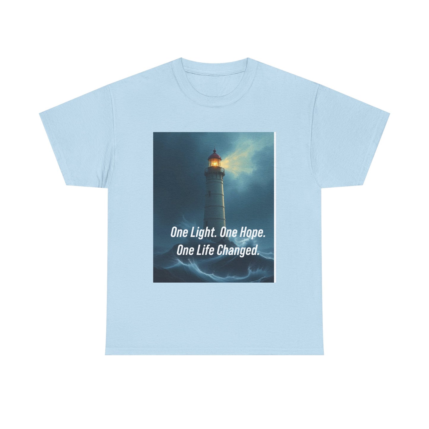 Lighthouse Tee — "One Light. One Hope. One Life Changed." Inspirational Graphic T-Shirt