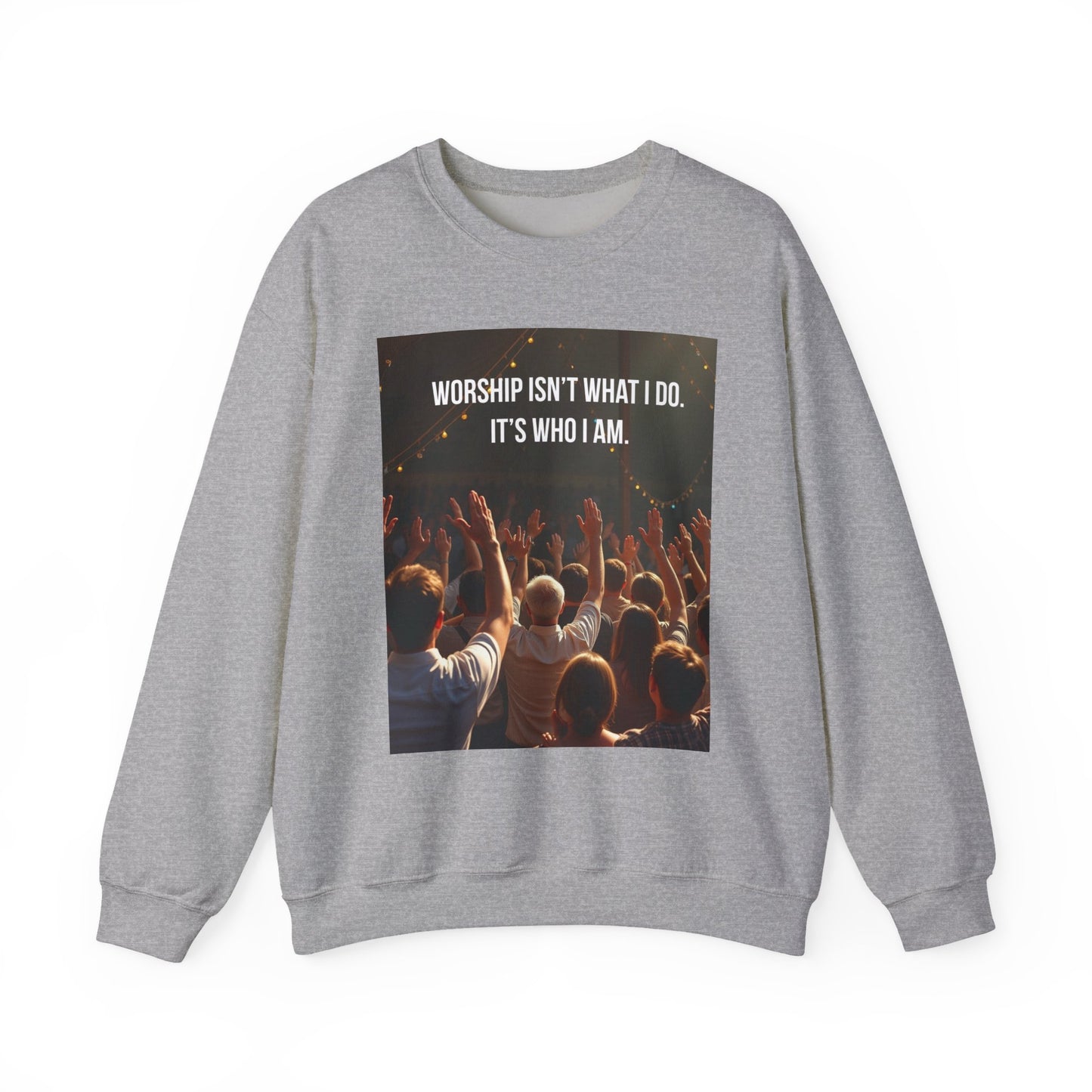 Worship Isn’t What I Do Crewneck Sweatshirt — Christian Concert & Church Worship Pullover