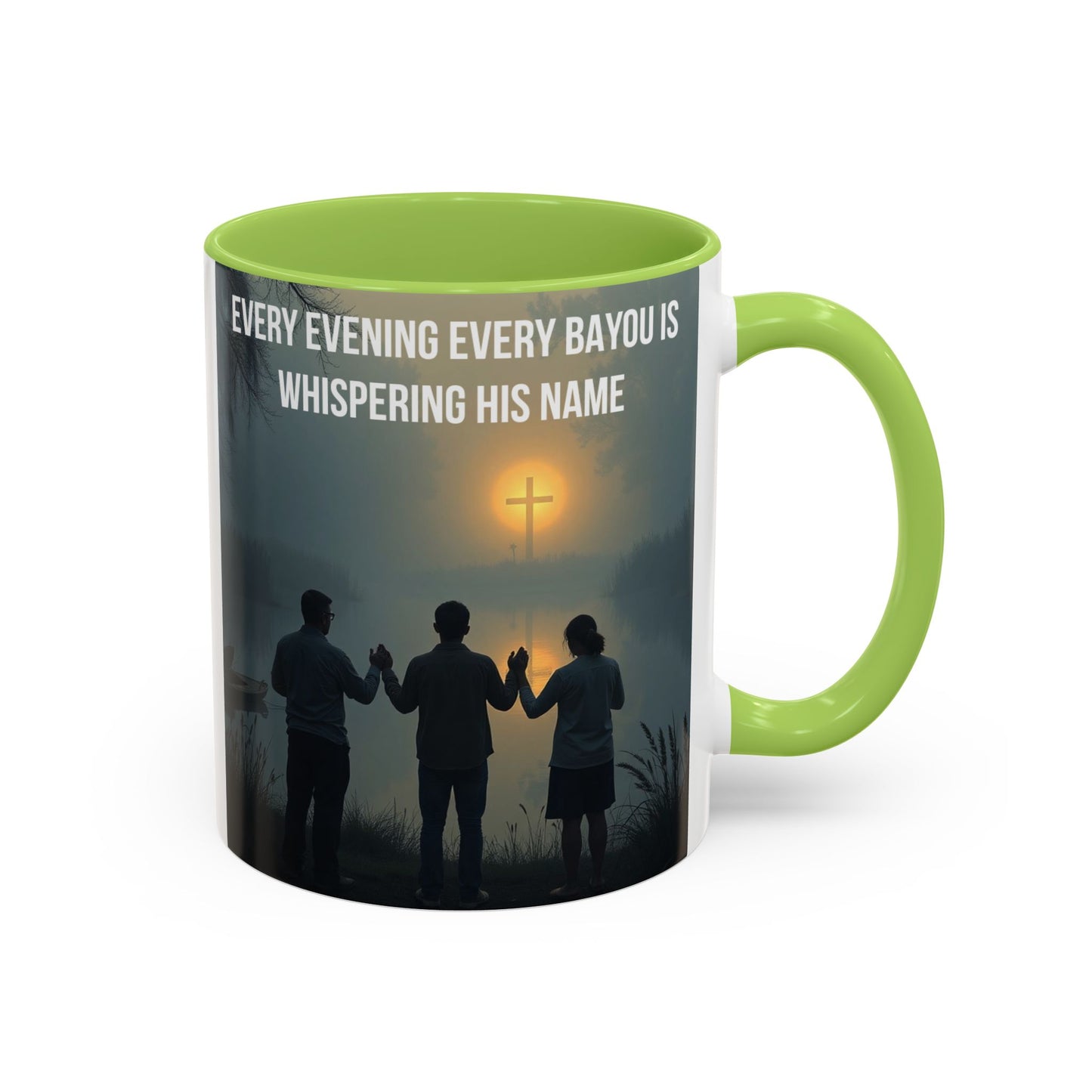 Christian Prayer Coffee Mug - "Every Evening Every Bayou Is Whispering His Name" Accent Mug