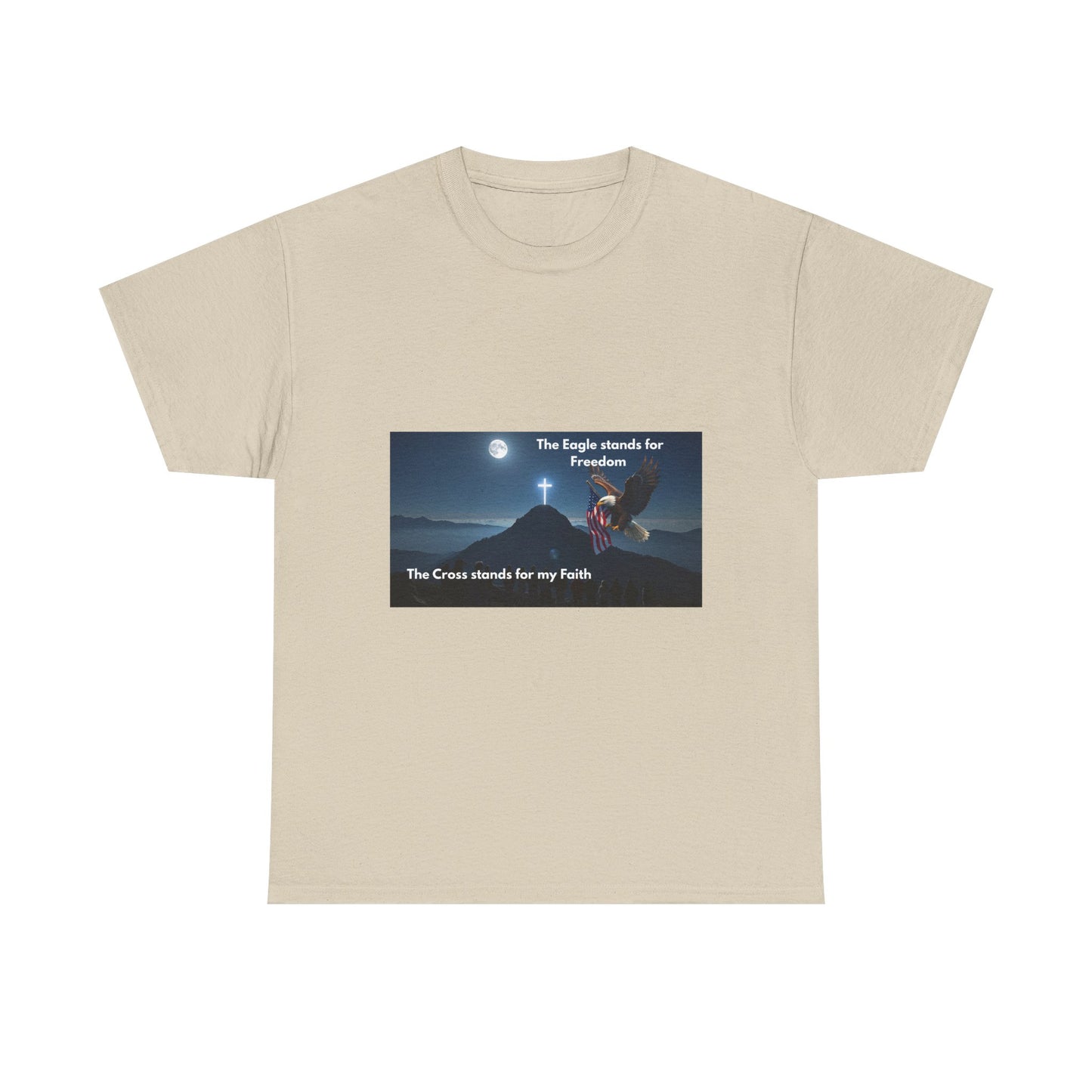 Patriotic Faith T‑Shirt – "The Eagle stands for Freedom / The Cross stands for my Faith"
