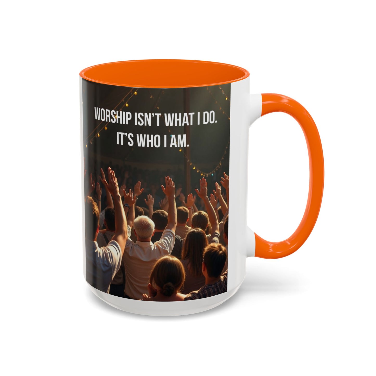 Worship Isn't What I Do — Accent Coffee Mug (11/15oz)