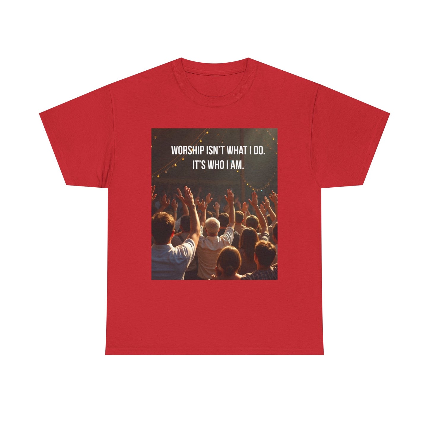 Worship Isn't What I Do Tee – Christian Concert Praise T-Shirt