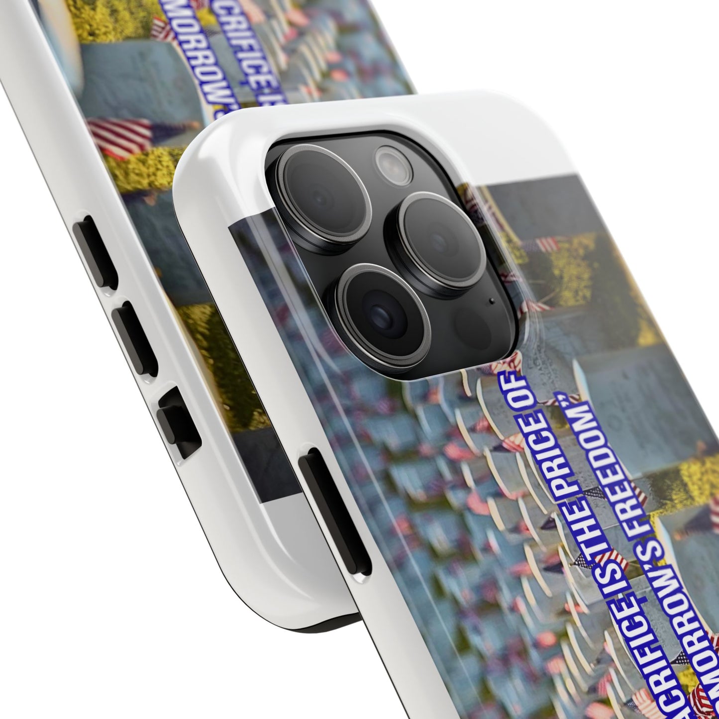Veterans Memorial Tough Phone Case — "Their Sacrifices: The Price of Your Freedom" Patriotic Graveyard Design