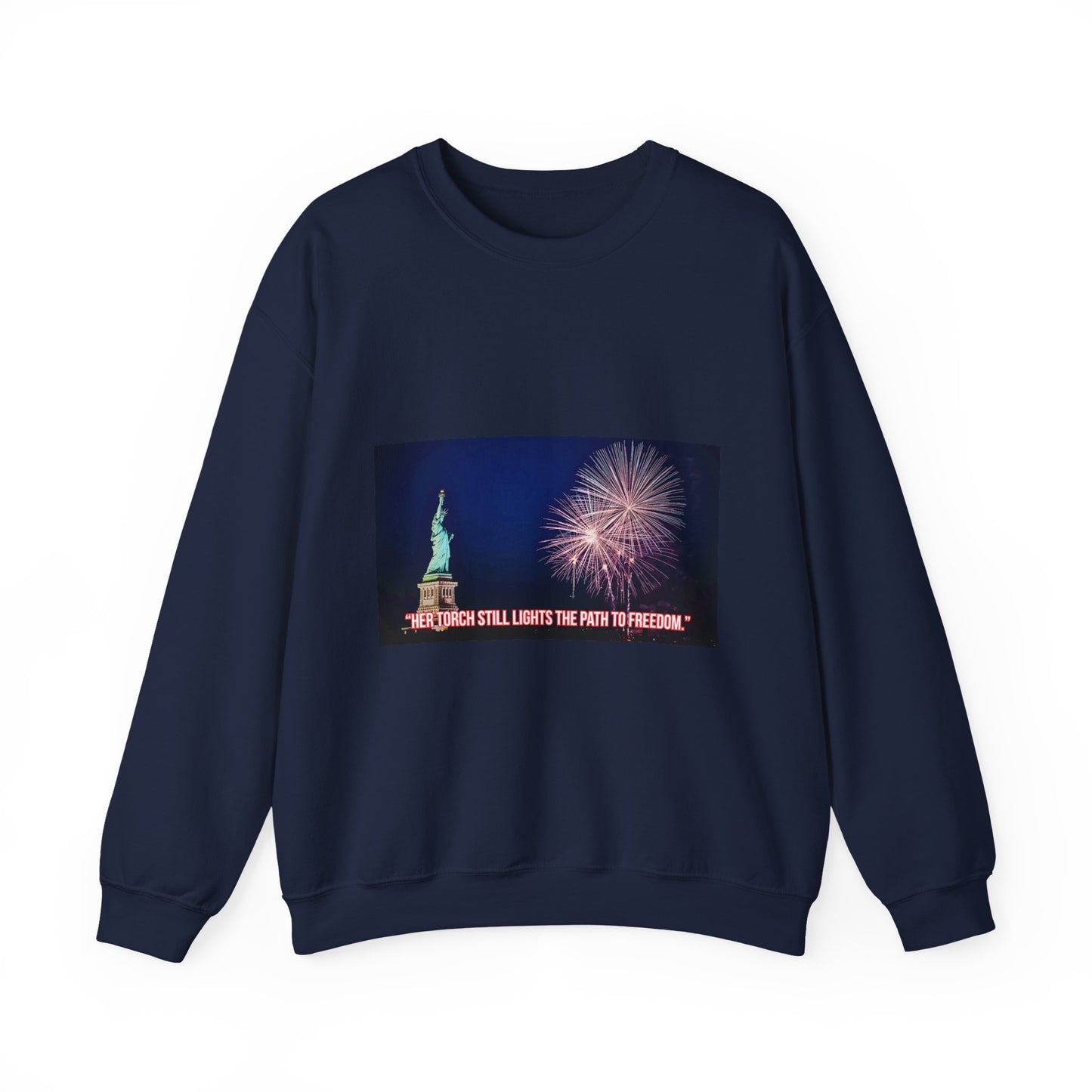 Liberty Night Crewneck Sweatshirt — Statue of Liberty Fireworks "Her Torch Still Lights the Path to Freedom"