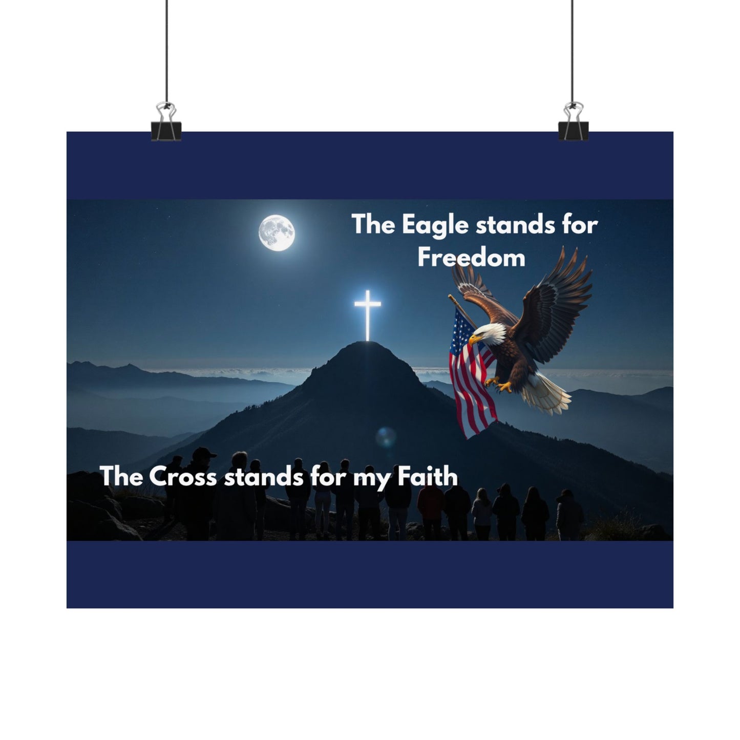 Faith & Freedom Satin Poster — "The Eagle stands for Freedom / The Cross stands for my Faith"