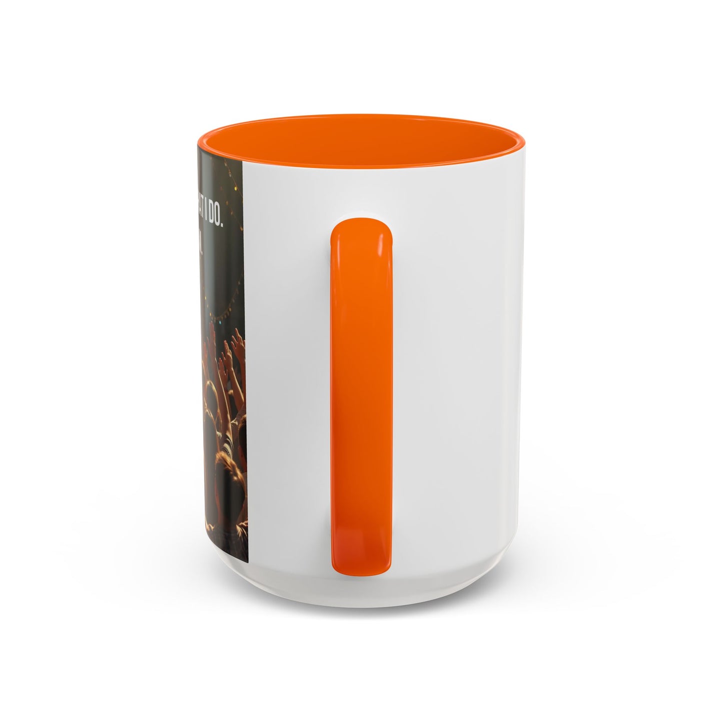 Worship Isn't What I Do — Accent Coffee Mug (11/15oz)