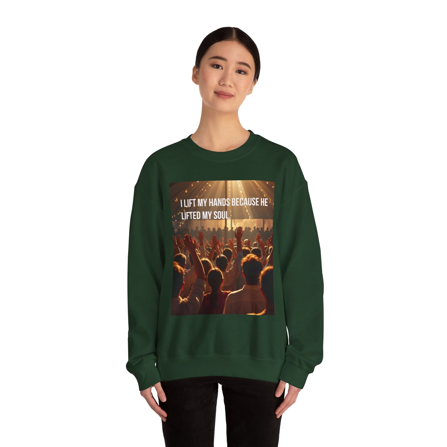Christian Worship Sweatshirt - "I Lift My Hands Because He Lifted My Soul" Concert Crowd Design