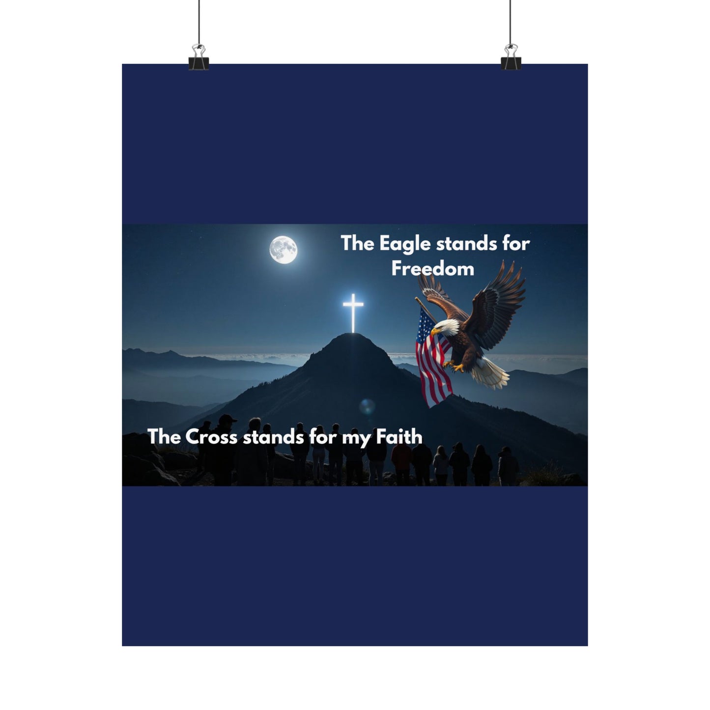 Faith & Freedom Satin Poster — "The Eagle stands for Freedom / The Cross stands for my Faith"