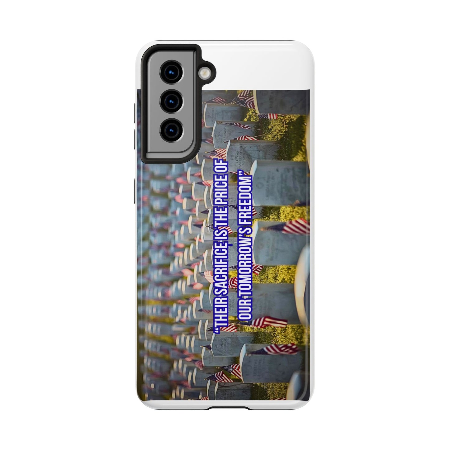 Veterans Memorial Tough Phone Case — "Their Sacrifices: The Price of Your Freedom" Patriotic Graveyard Design