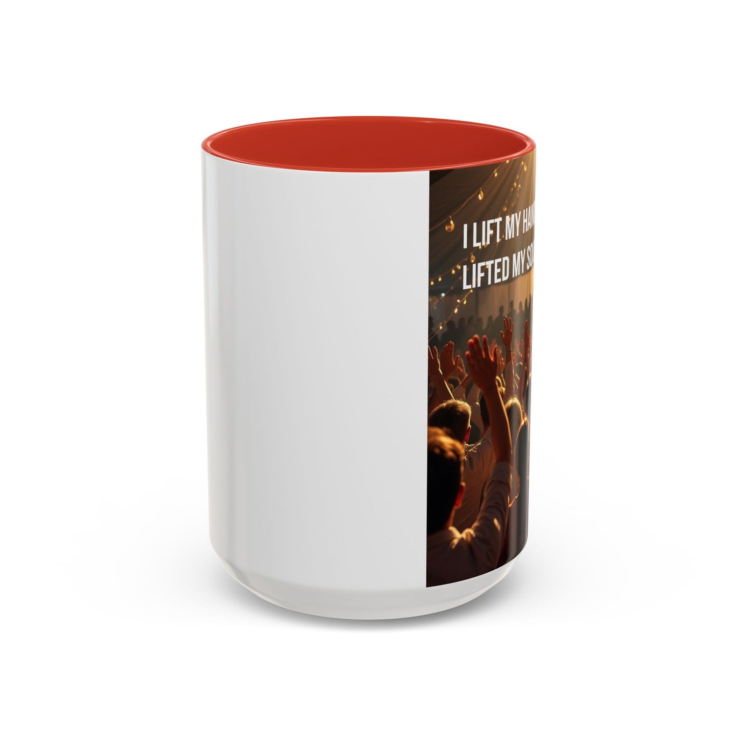 Coffee Mug — “I Lift My Hands Because He Lifted My Soul” Christian Worship Accent Mug
