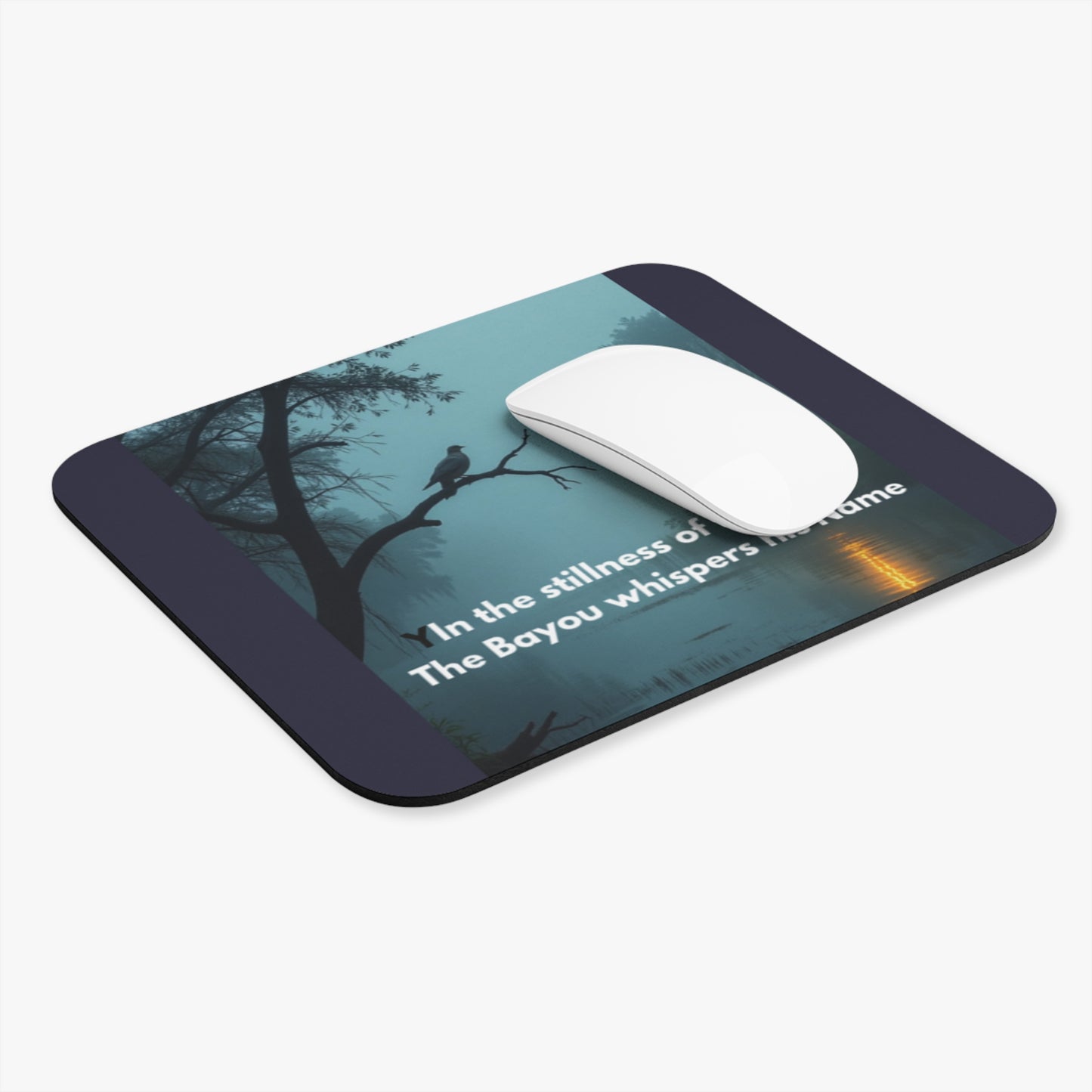 Bayou Night Mouse Pad — "In the stillness of the night The Bayou whispers his Name" (Inspirational Christian Desk Mat)