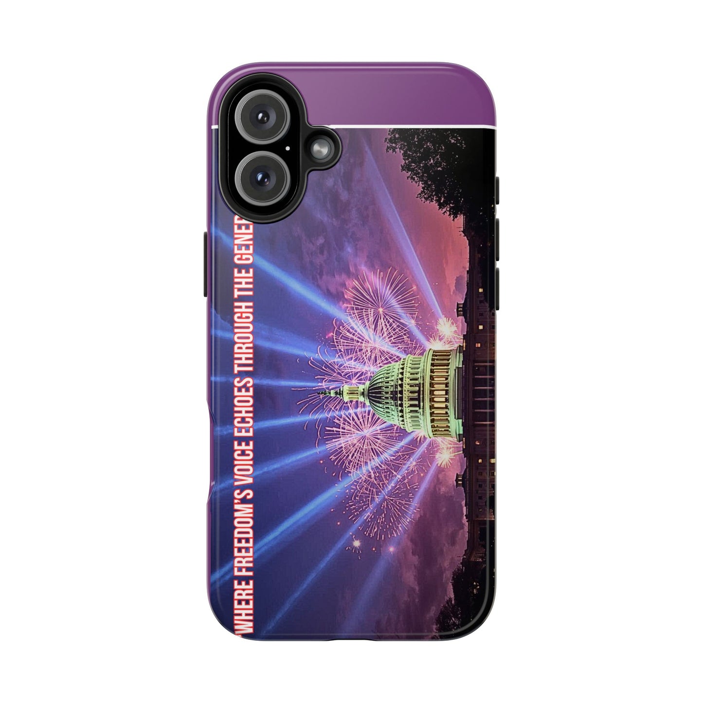 Capitol Fireworks Tough Phone Case — “Where Freedom’s Voice Echoes Through the Generations”
