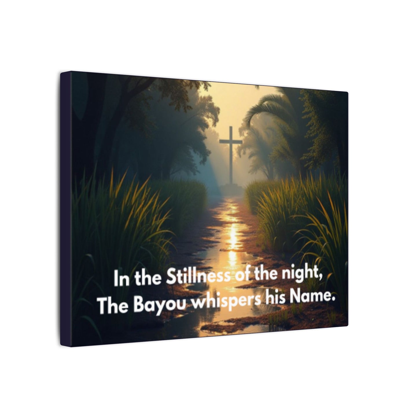 Bayou Quiet Canvas Wall Art — "In the Stillness of the night, The Bayou whispers his Name."