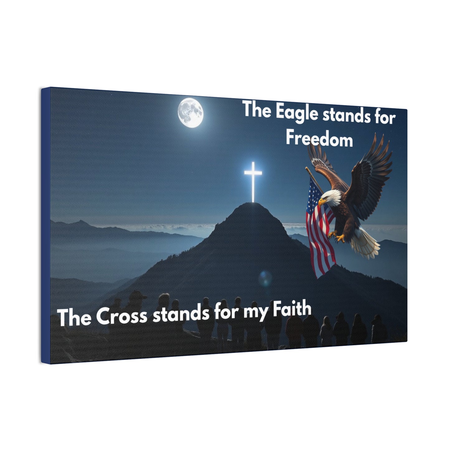 Patriotic Faith Canvas Print – "The Eagle stands for Freedom, The Cross stands for my Faith"