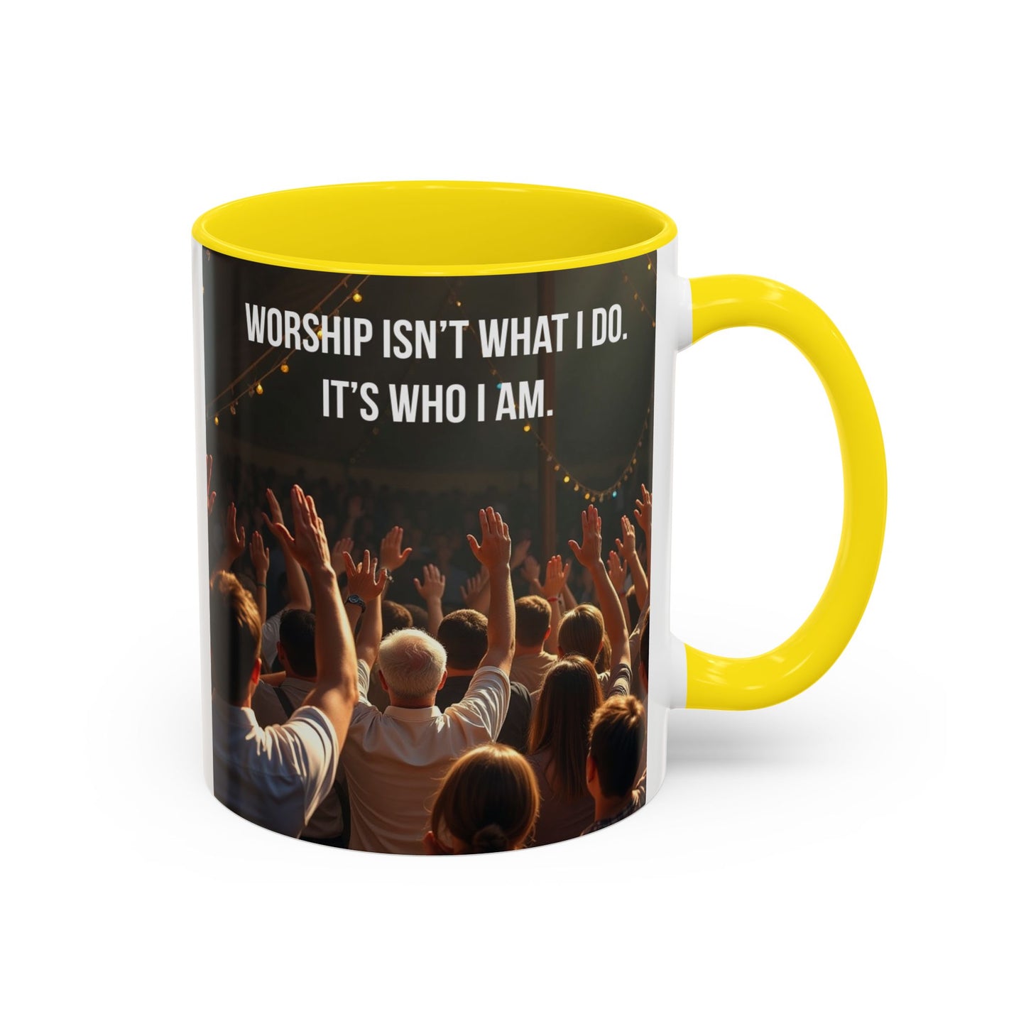Worship Isn't What I Do — Accent Coffee Mug (11/15oz)
