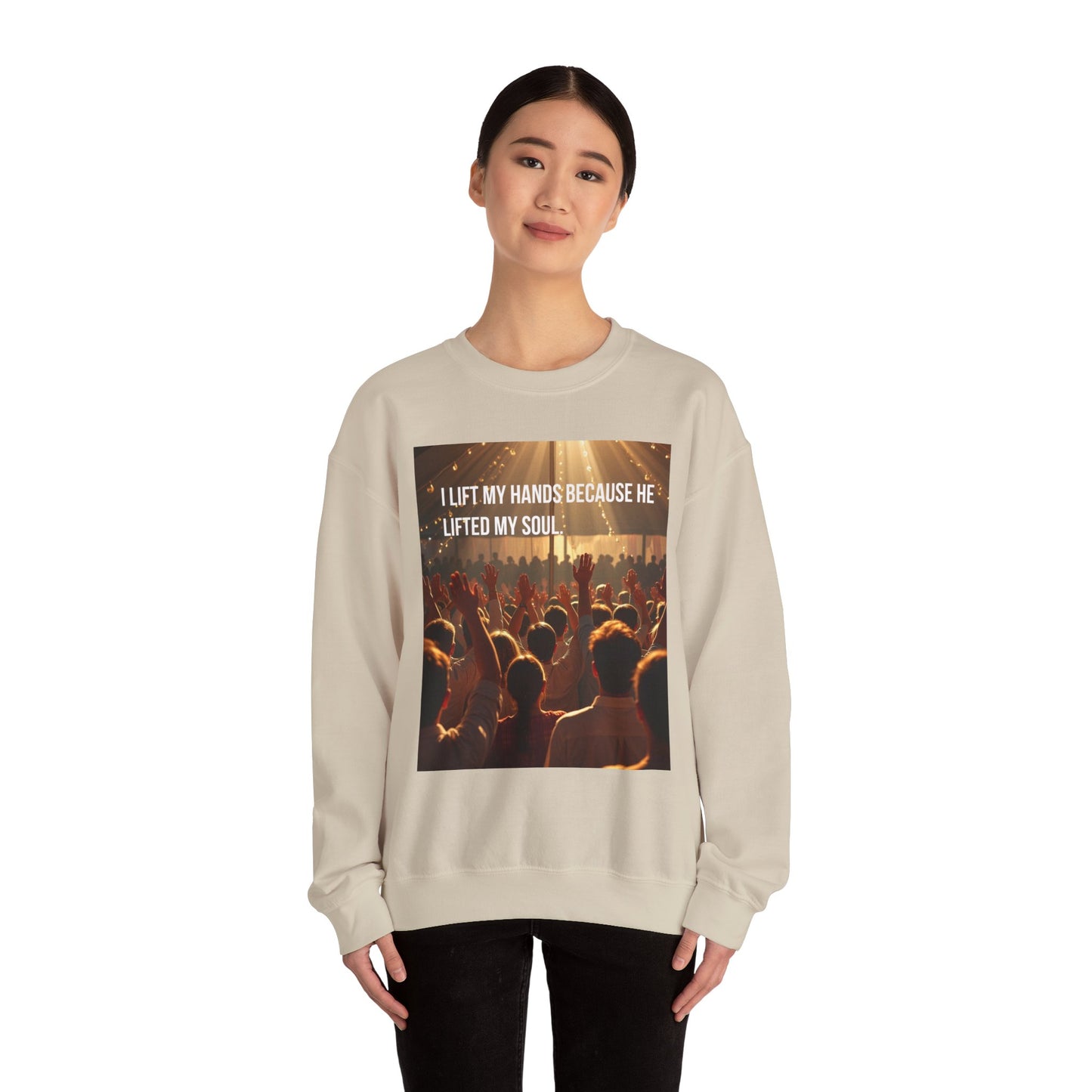 Christian Worship Sweatshirt - "I Lift My Hands Because He Lifted My Soul" Concert Crowd Design