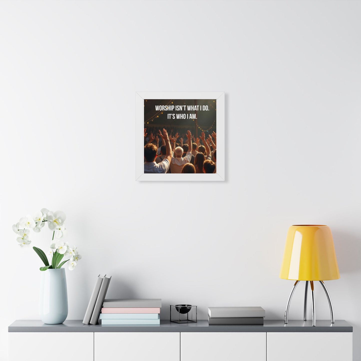 Framed Poster — "Worship Isn't What I Do. It's Who I Am." Inspirational Christian Wall Art