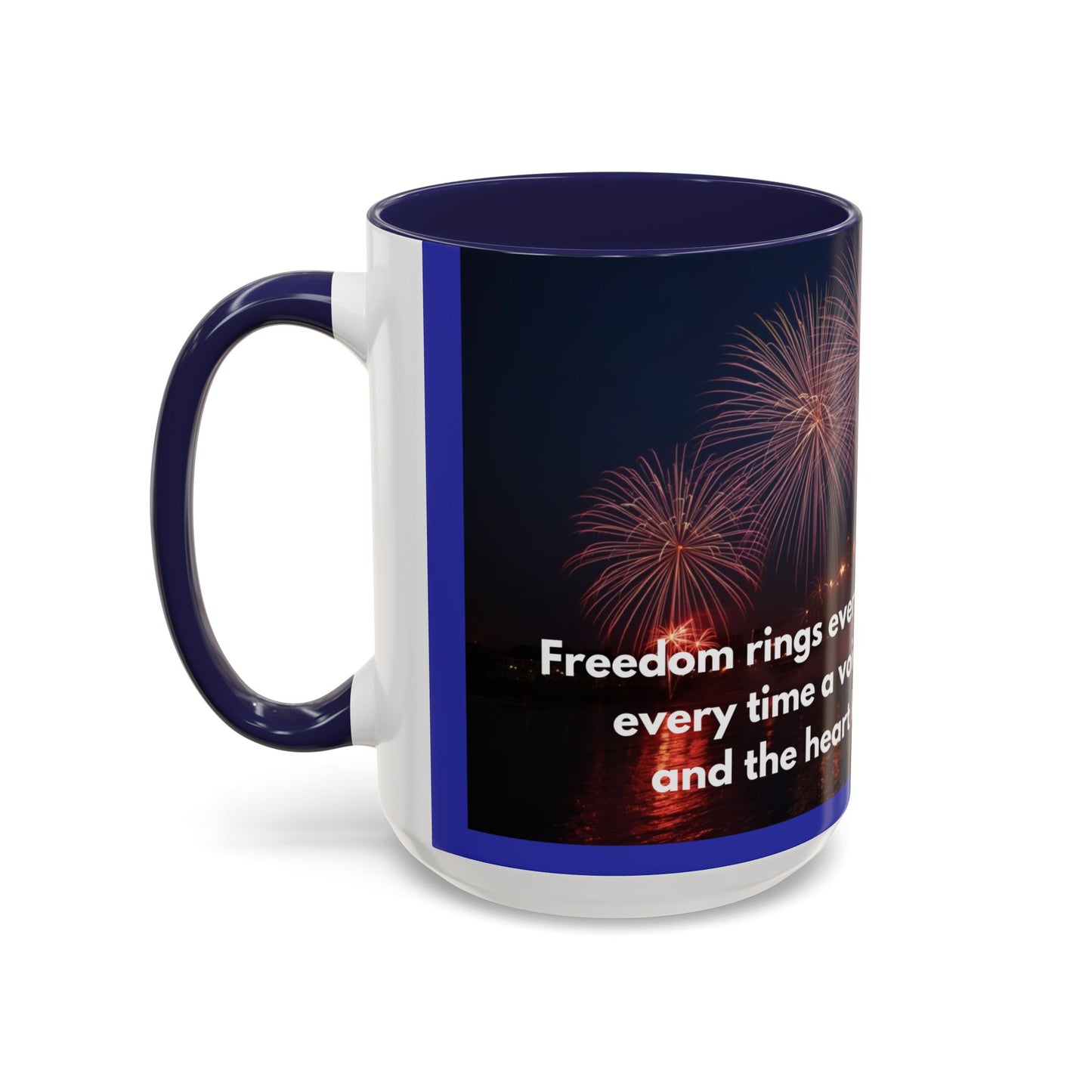 Fireworks Quote Coffee Mug – Inspirational Freedom Verse Accent Mug