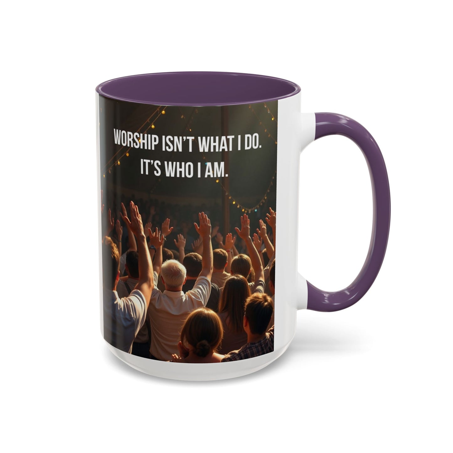 Worship Isn't What I Do — Accent Coffee Mug (11/15oz)