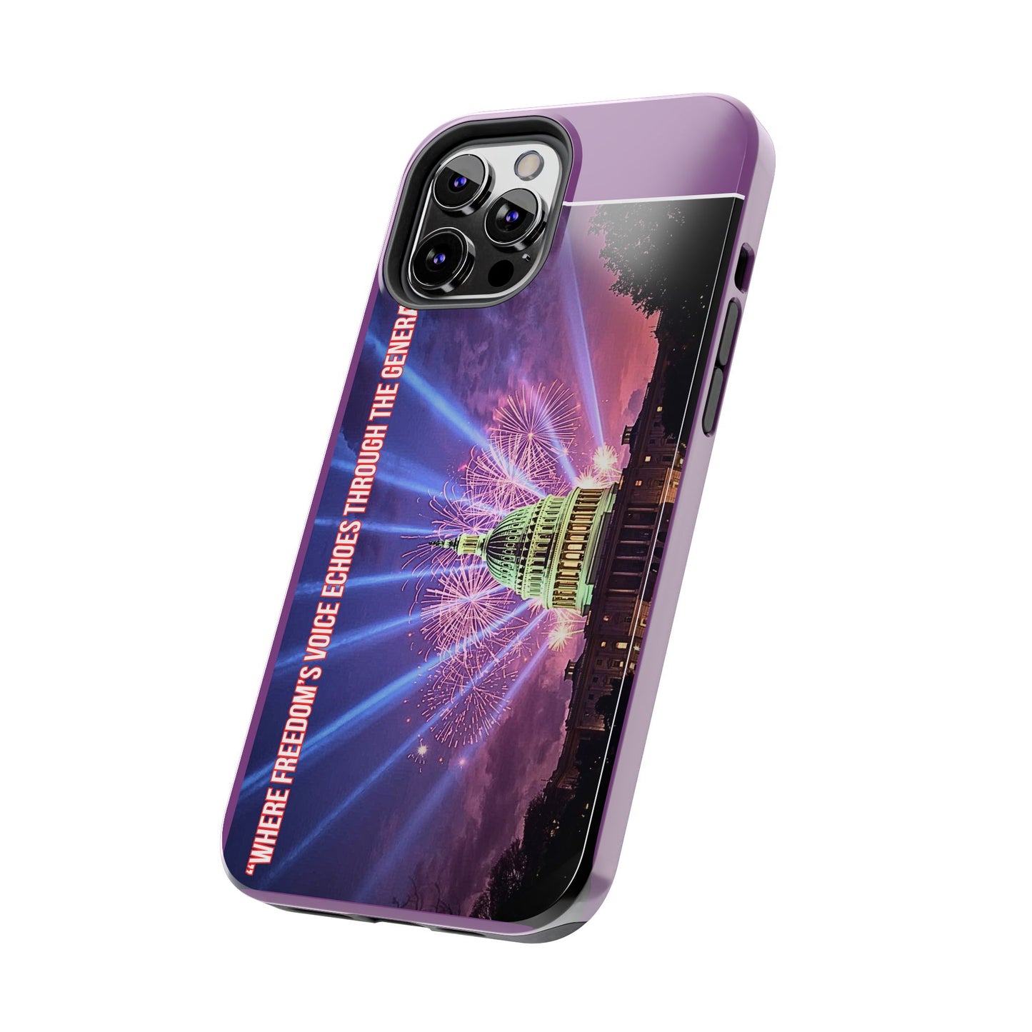 Capitol Fireworks Tough Phone Case — “Where Freedom’s Voice Echoes Through the Generations”