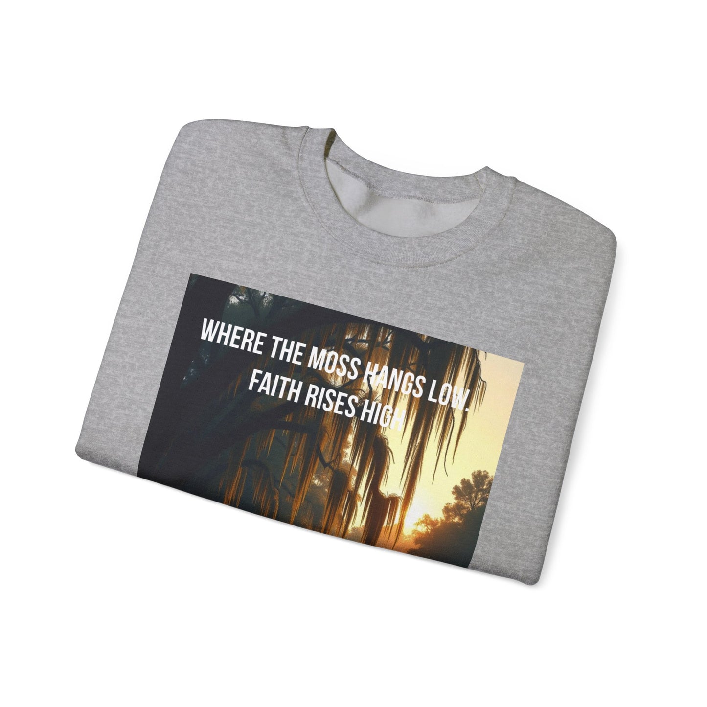 Inspirational Southern Bayou Sweatshirt — "Where the Moss Hangs Low, Faith Rises High"