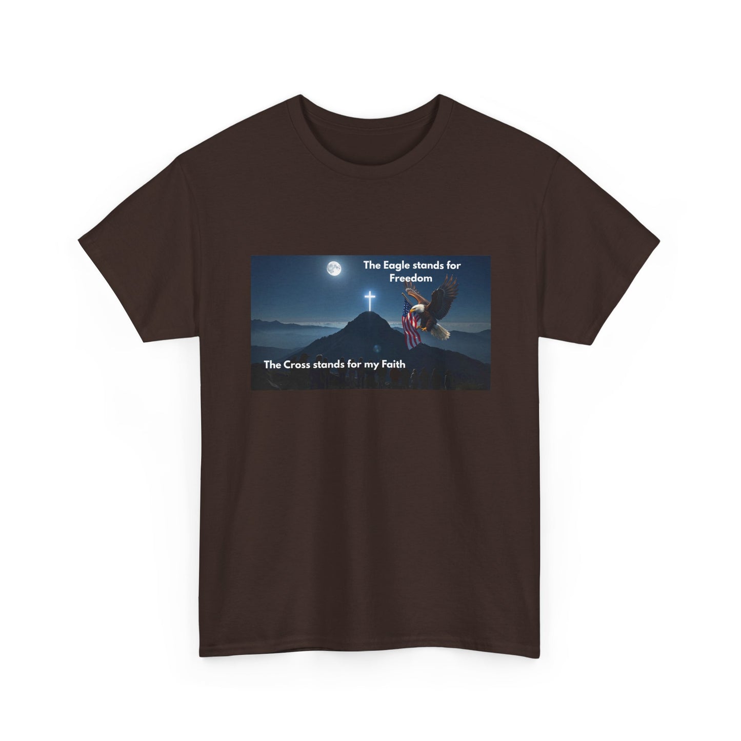Patriotic Faith T-Shirt — "The Eagle stands for Freedom; The Cross stands for my Faith"