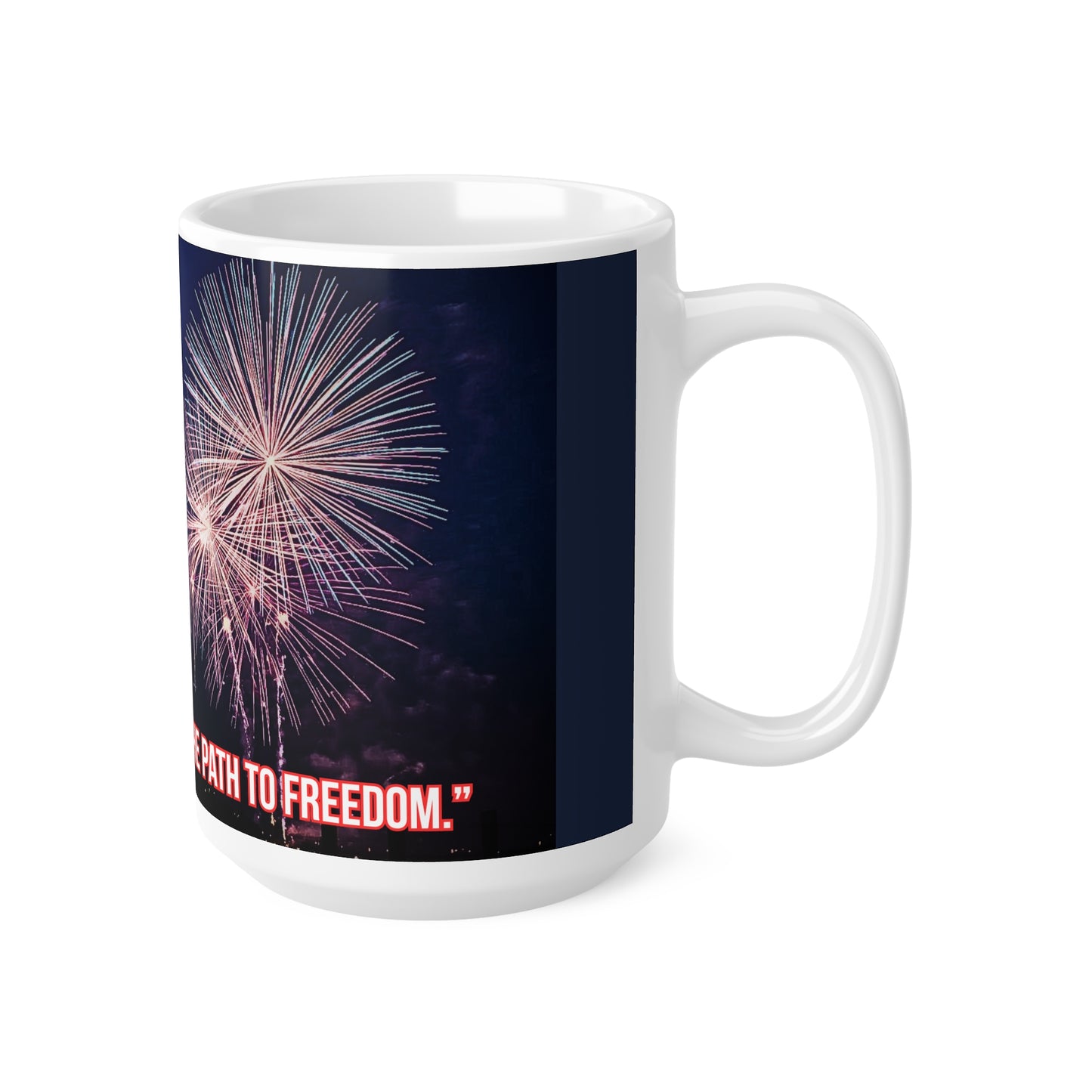 Statue of Liberty Fireworks Coffee Mug - "Her Torch Still Lights the Path to Freedom"