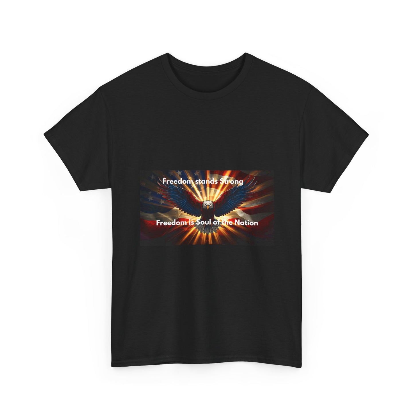 T‑Shirt — 'Freedom Means Strong, Freedom: Soul of the Nation' Graphic Tee